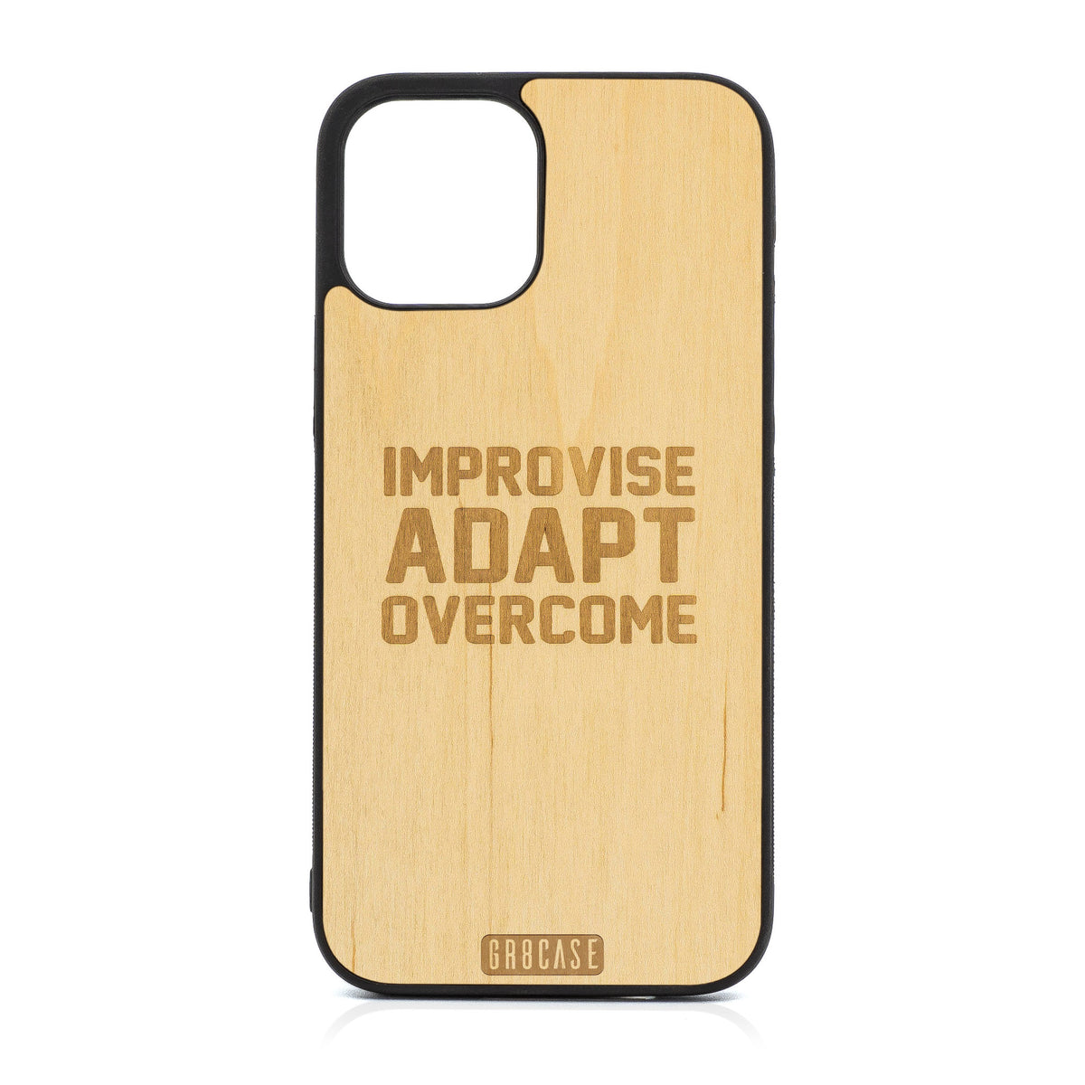 Improvise Adapt Overcome Design Wood Case For iPhone 12 Pro Max