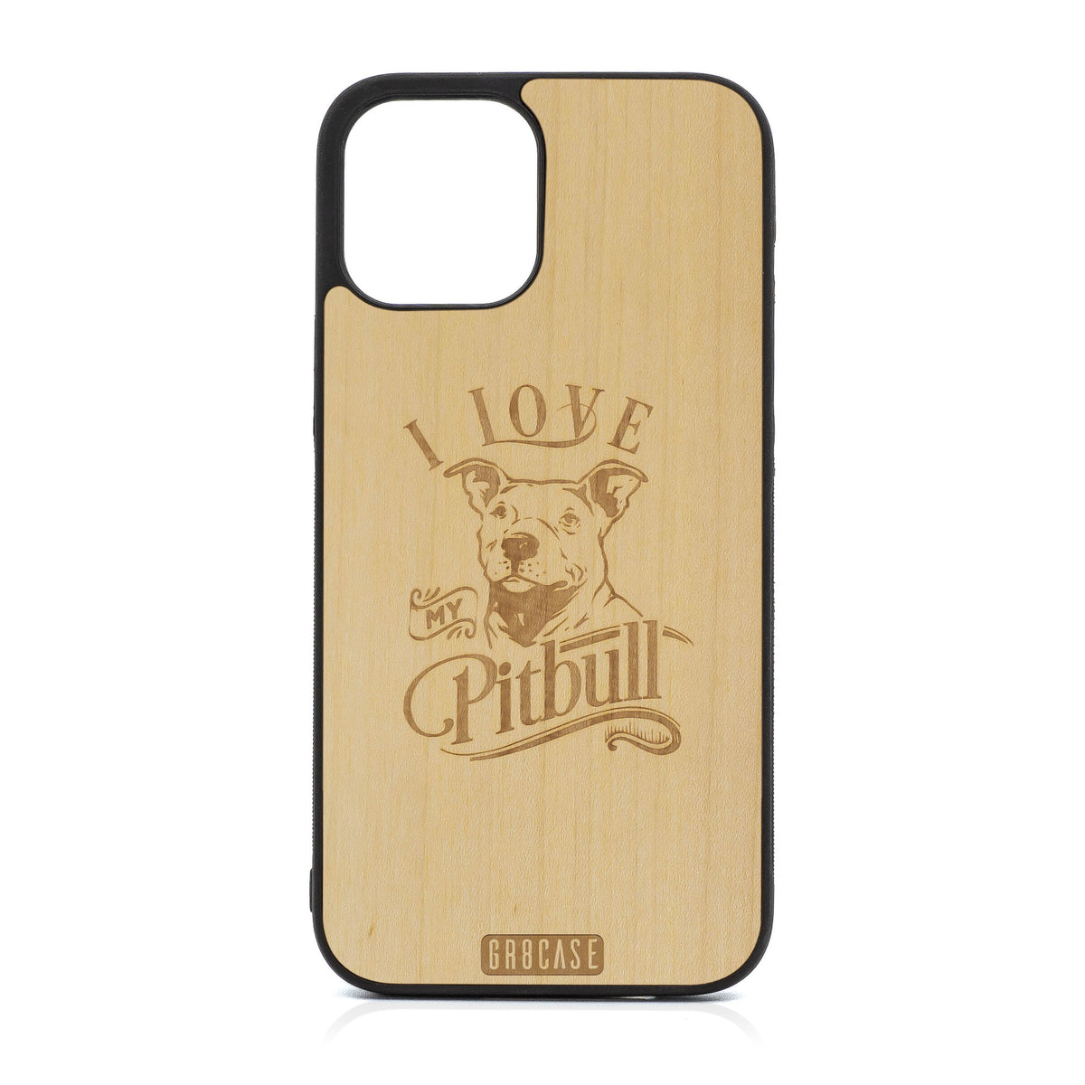I Love My Pitbull Design Wood Case For iPhone 12 Pro Max