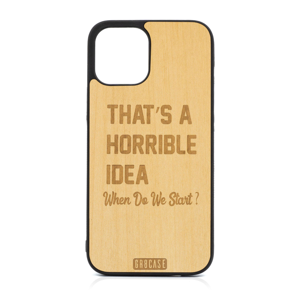 That’s A Horrible Idea When Do We Start Design Wood Case For iPhone 12 Pro Max