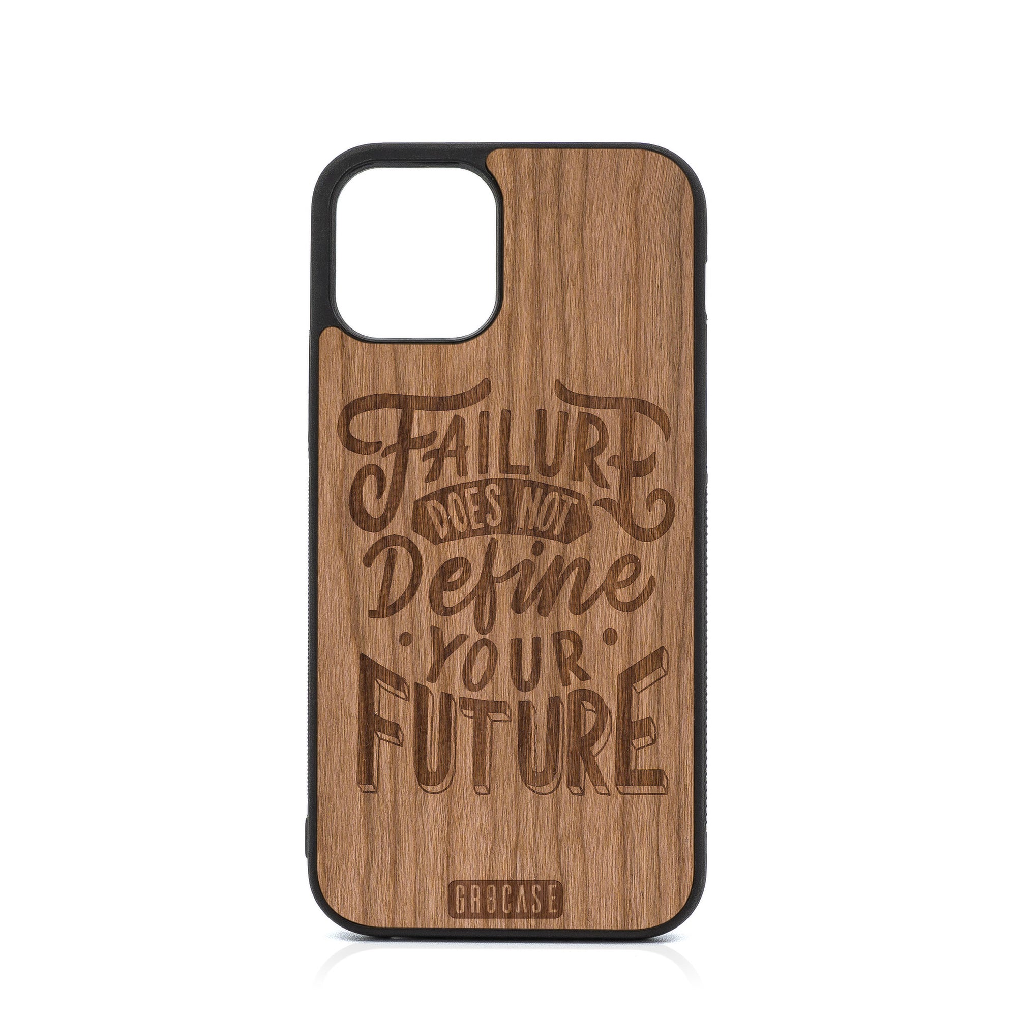 Failure Does Not Define Your Future Design Wood Case For iPhone 12 Pro