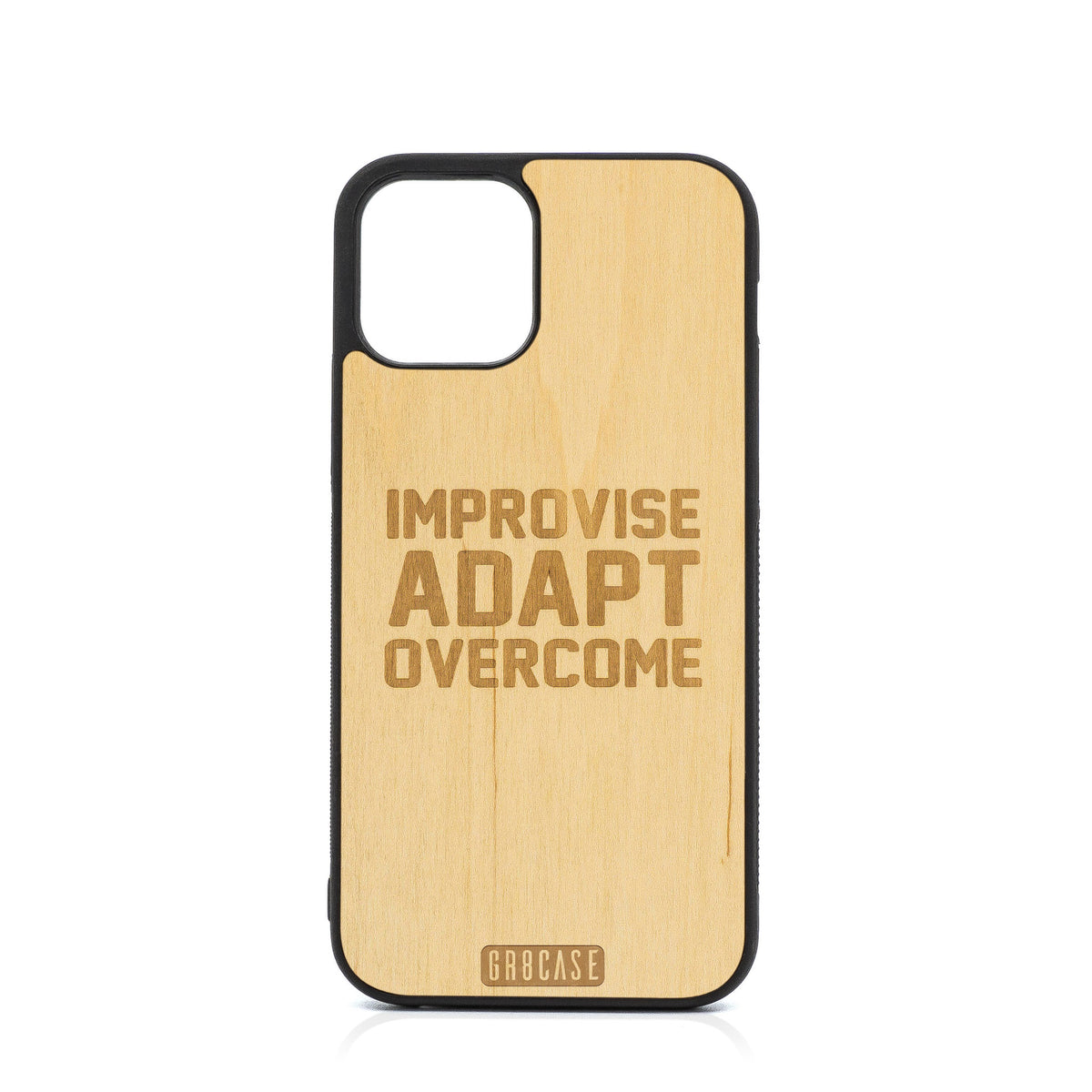 Improvise Adapt Overcome Design Wood Case For iPhone 12
