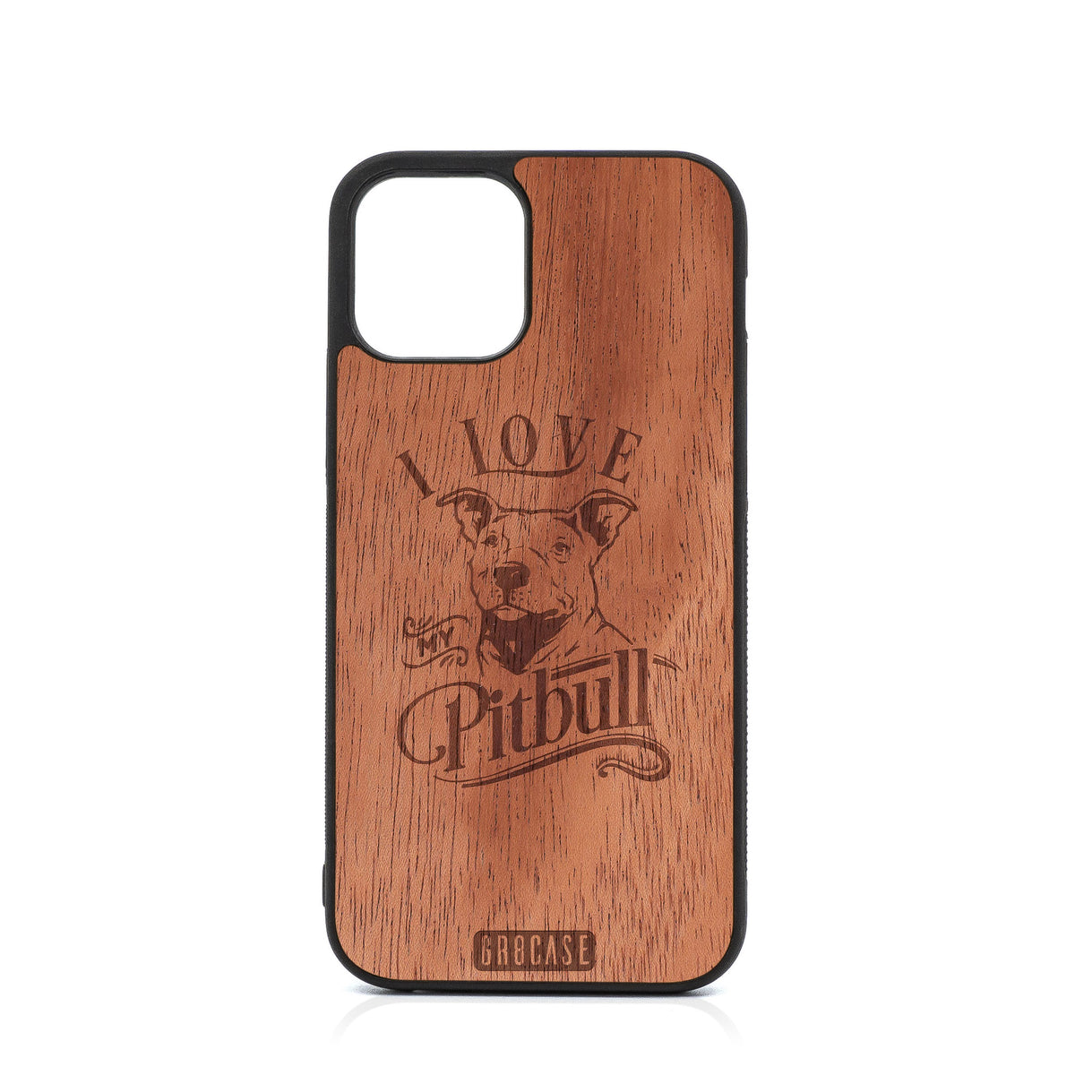 I Love My Pitbull Design Wood Case For iPhone 12