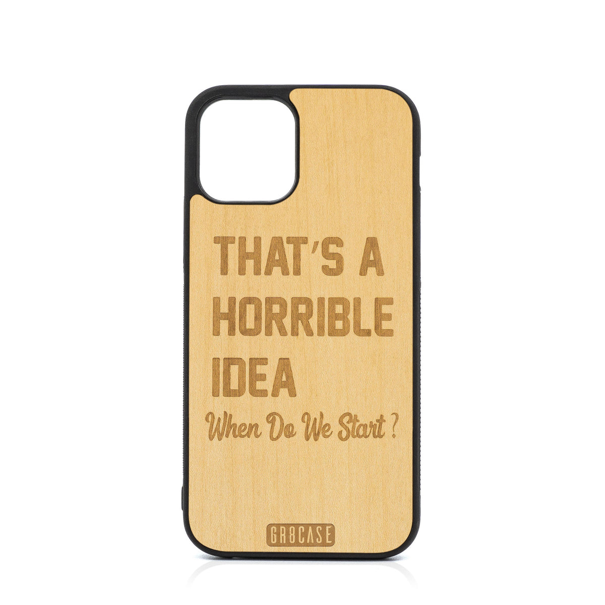 That’s A Horrible Idea When Do We Start Design Wood Case For iPhone 12