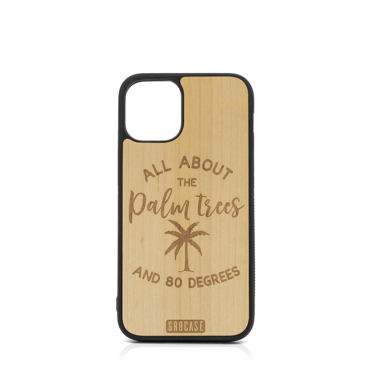 All About The Palm Trees And 80 Degrees Design Wood Case For iPhone 12