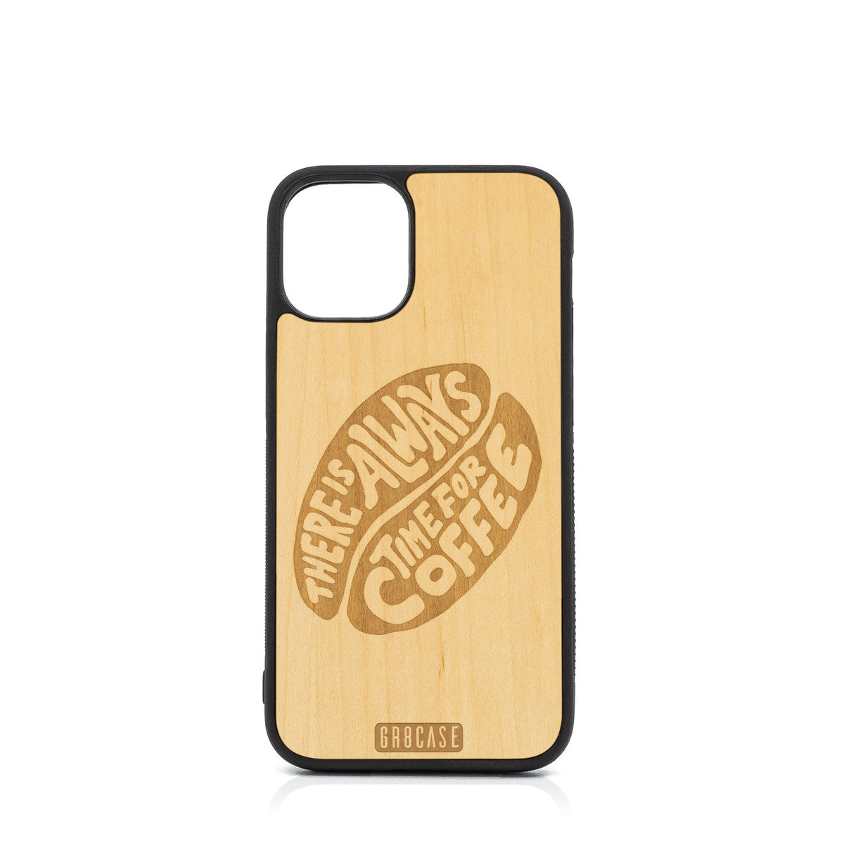 There Is Always Time For Coffee Design Wood Case For iPhone 12 Mini
