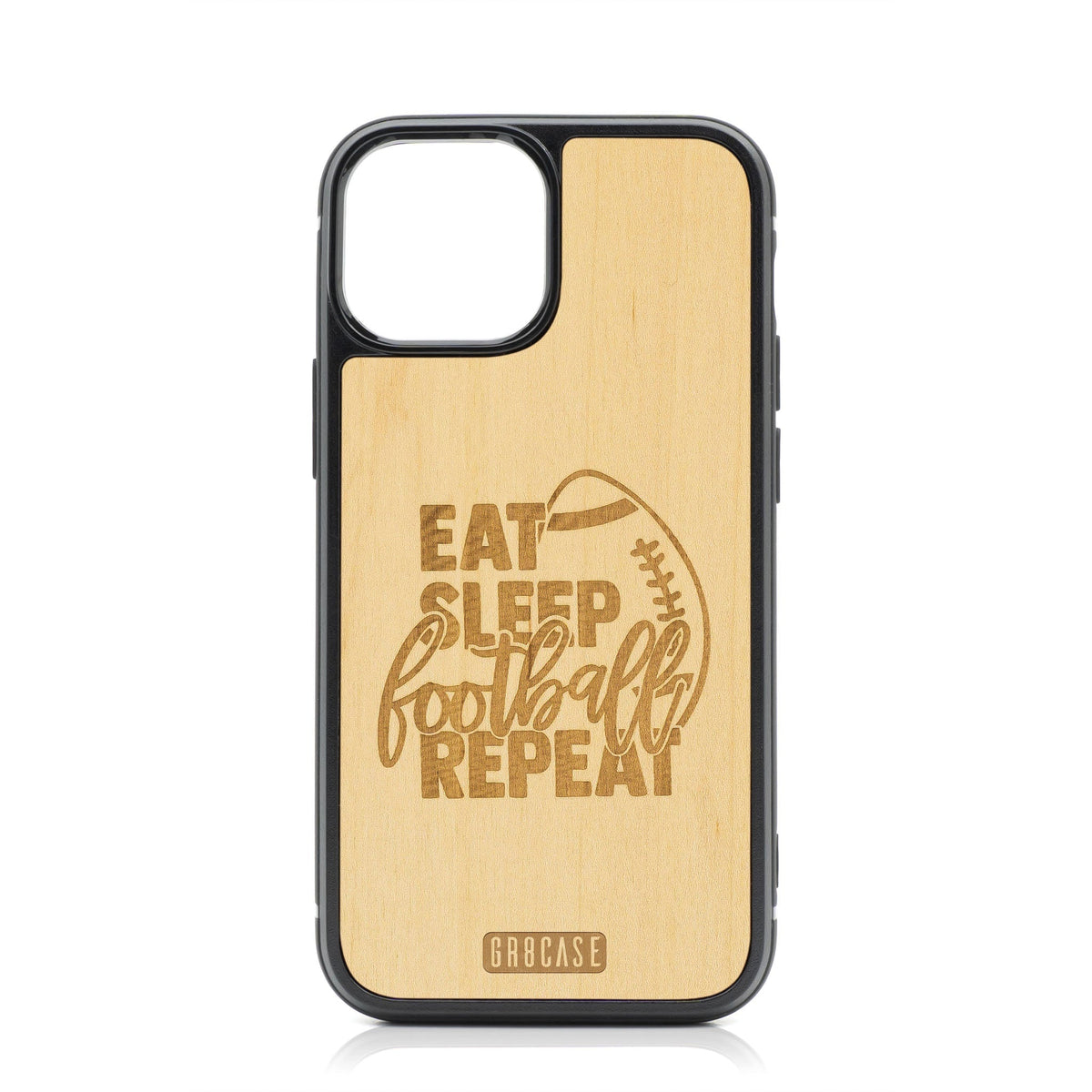 Eat Sleep Football Repeat Design Wood Case For iPhone 14 Plus
