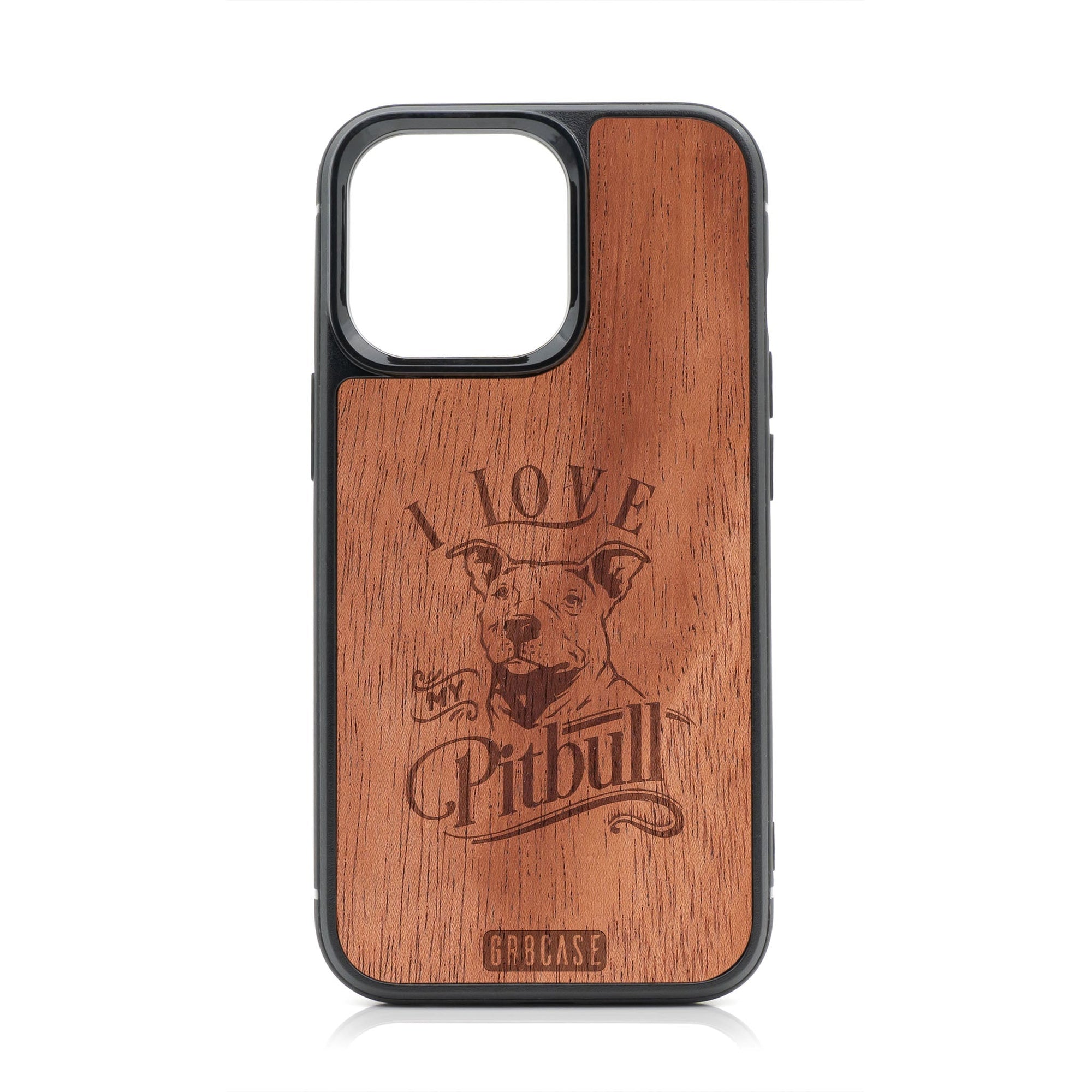 I Love My Pitbull Design Wood Case For iPhone 15 Pro