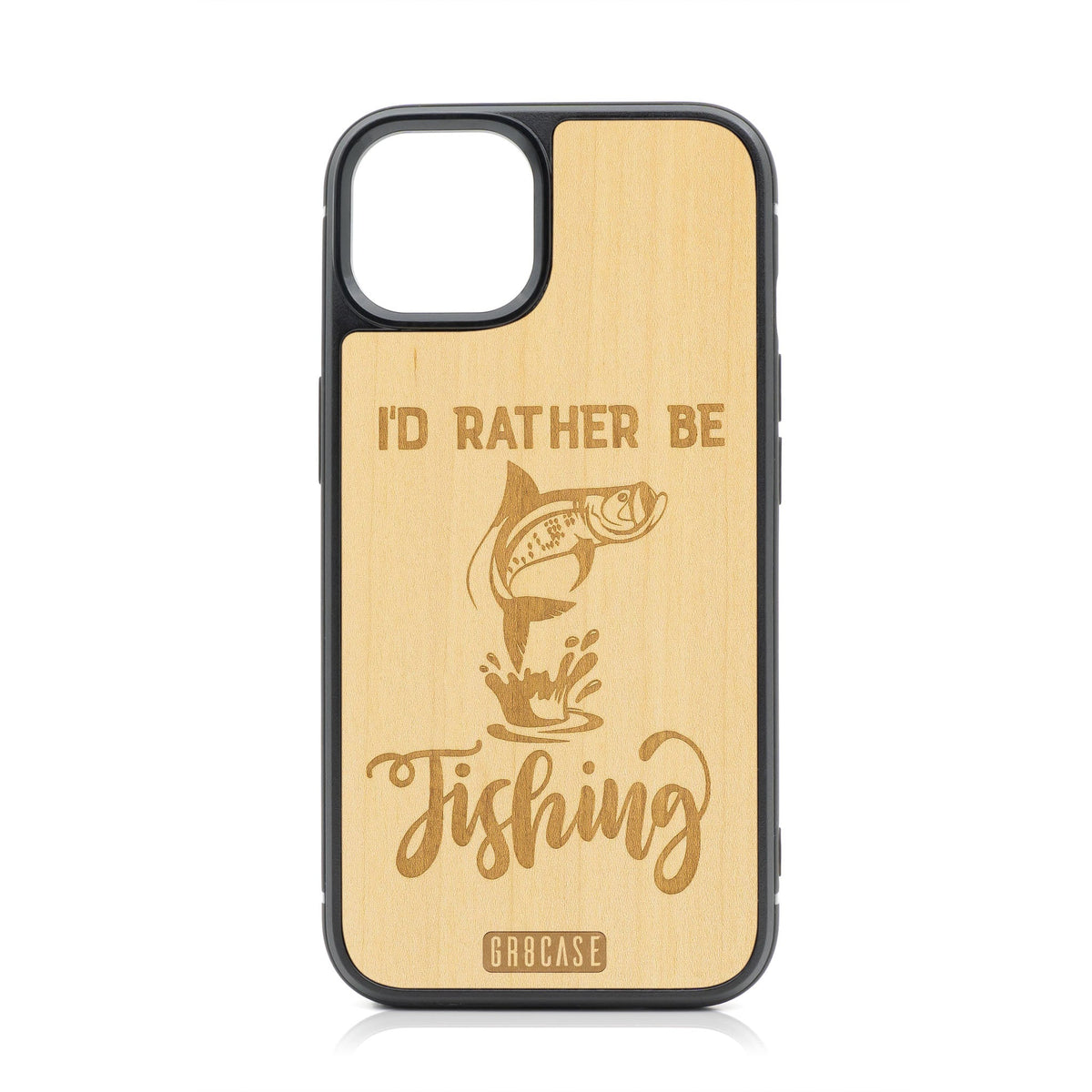 I&#39;D Rather Be Fishing Design Wood Case For iPhone 15