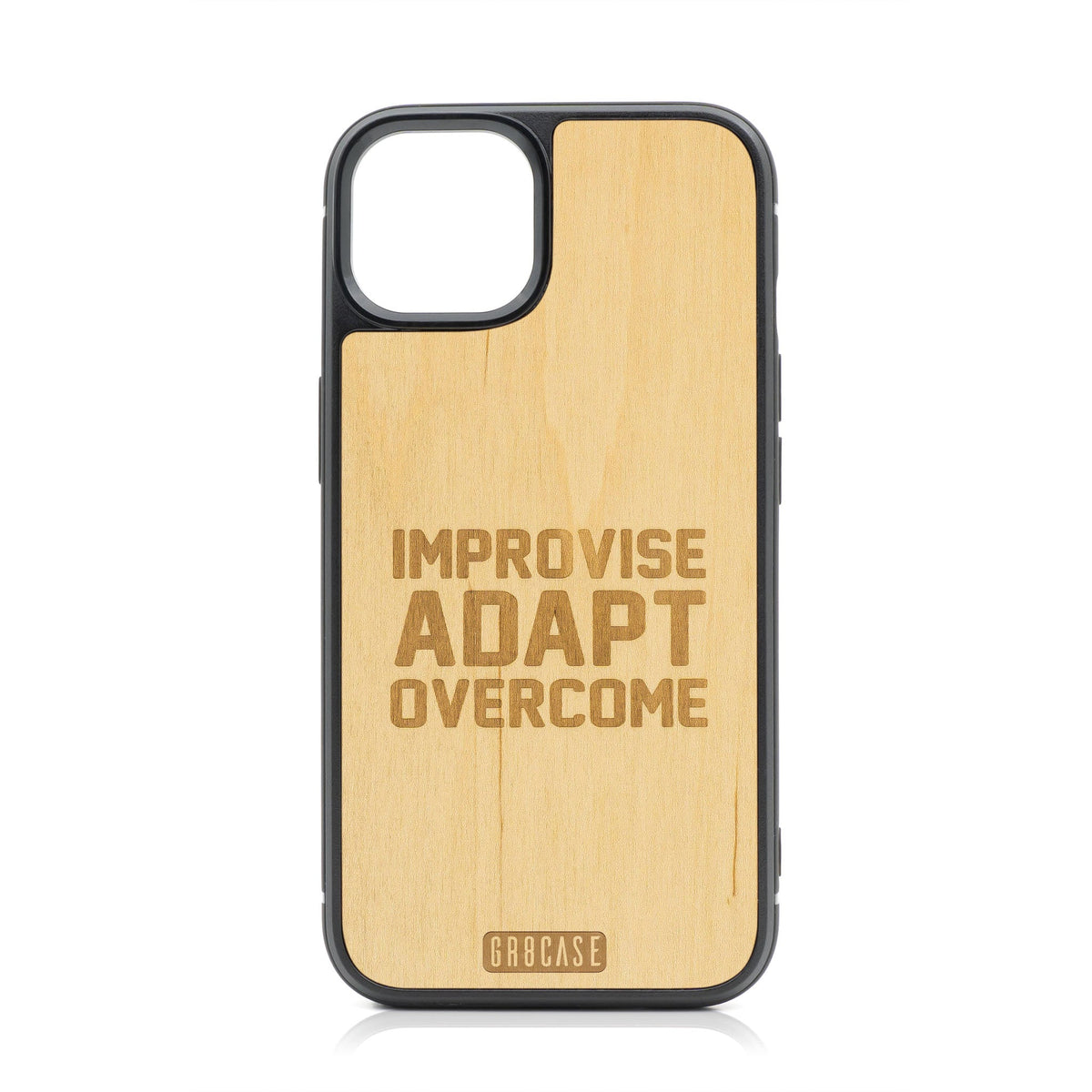 Improvise Adapt Overcome Design Wood Case For iPhone 15