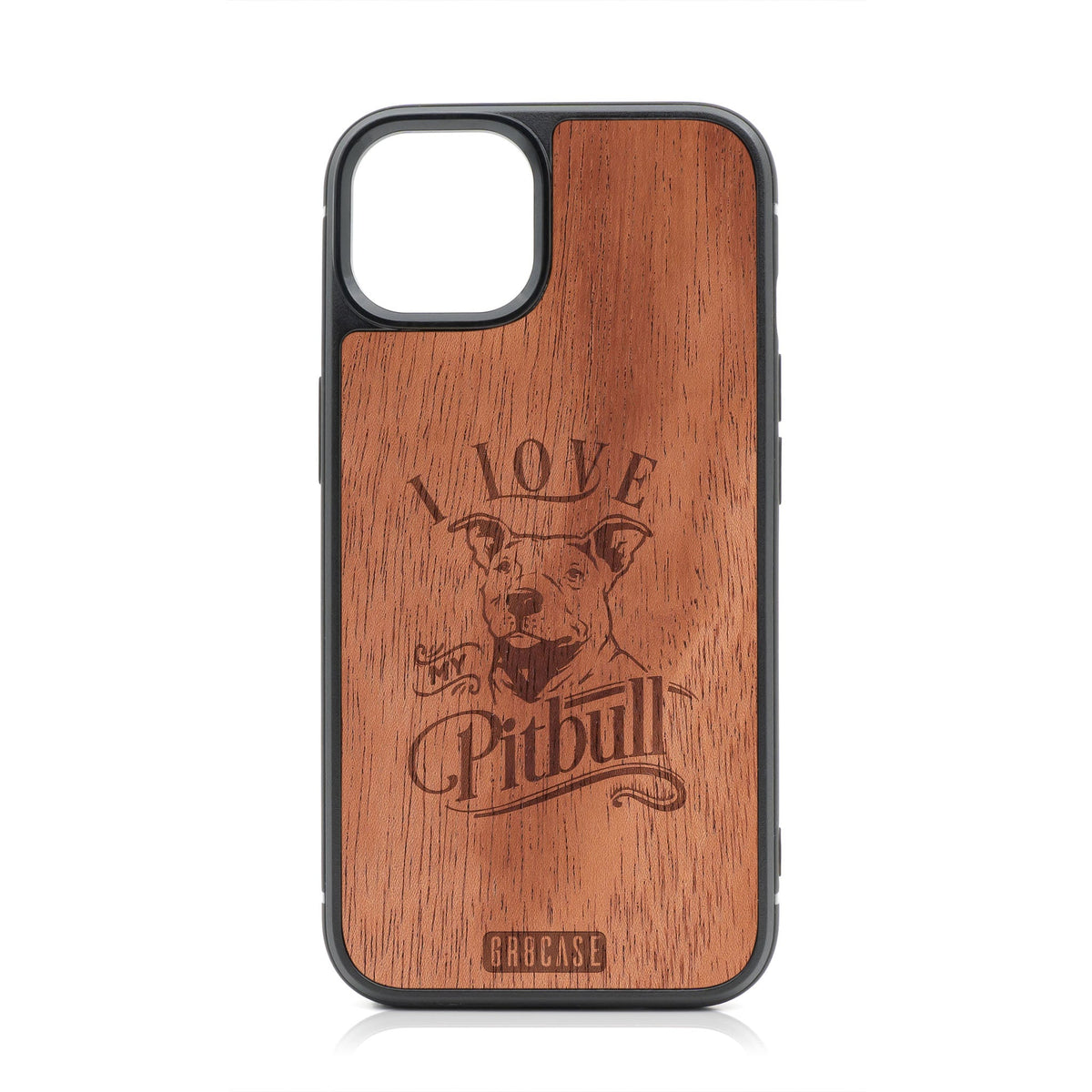 I Love My Pitbull Design Wood Case For iPhone 14