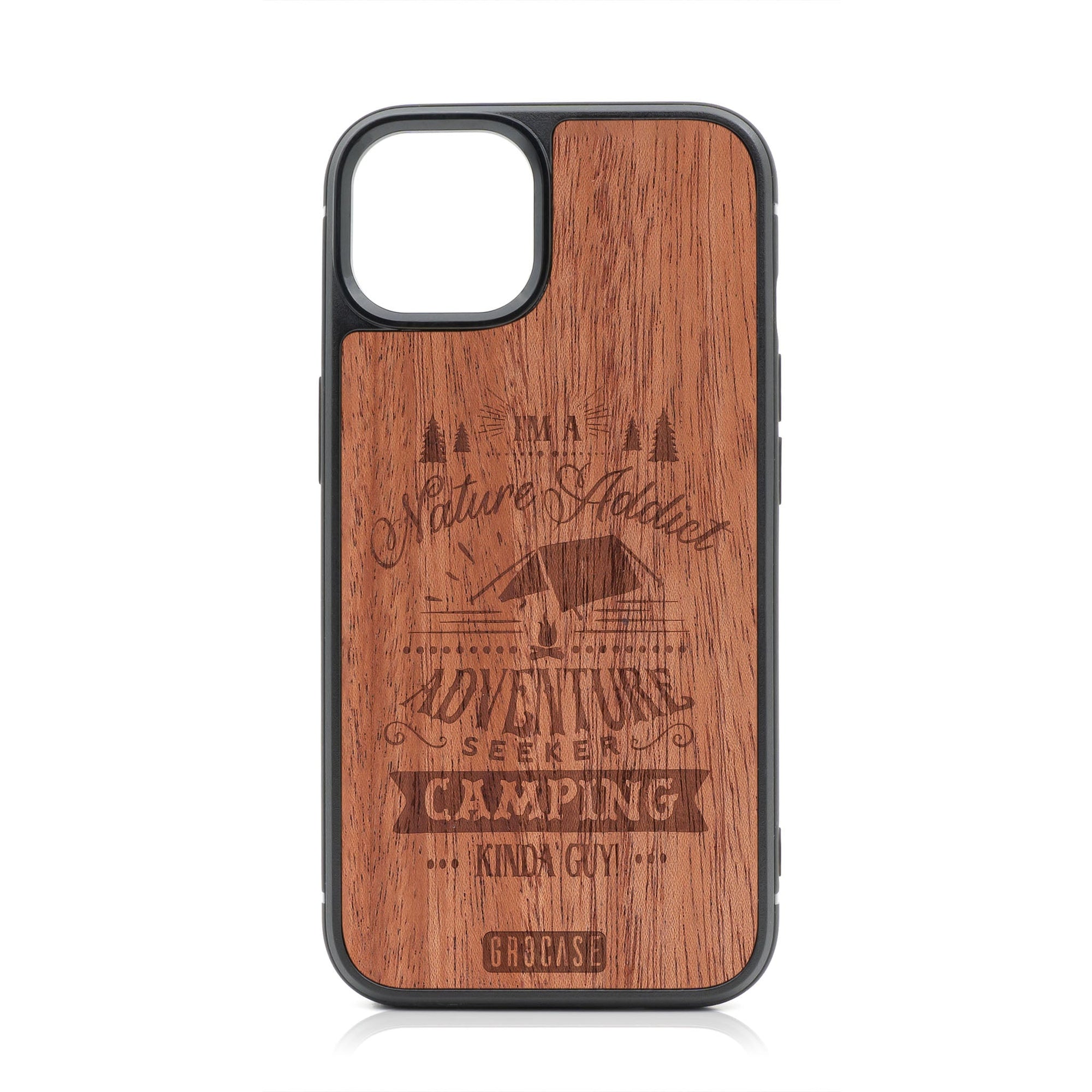 I'm A Nature Addict Adventure Seeker Camping Kinda Guy Design Wood Case For iPhone 14