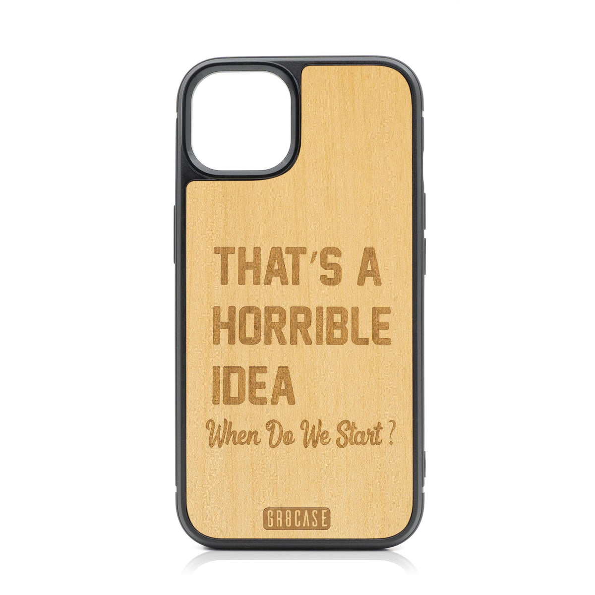That&#39;s A Horrible Idea When Do We Start? Design Wood Case For iPhone 13
