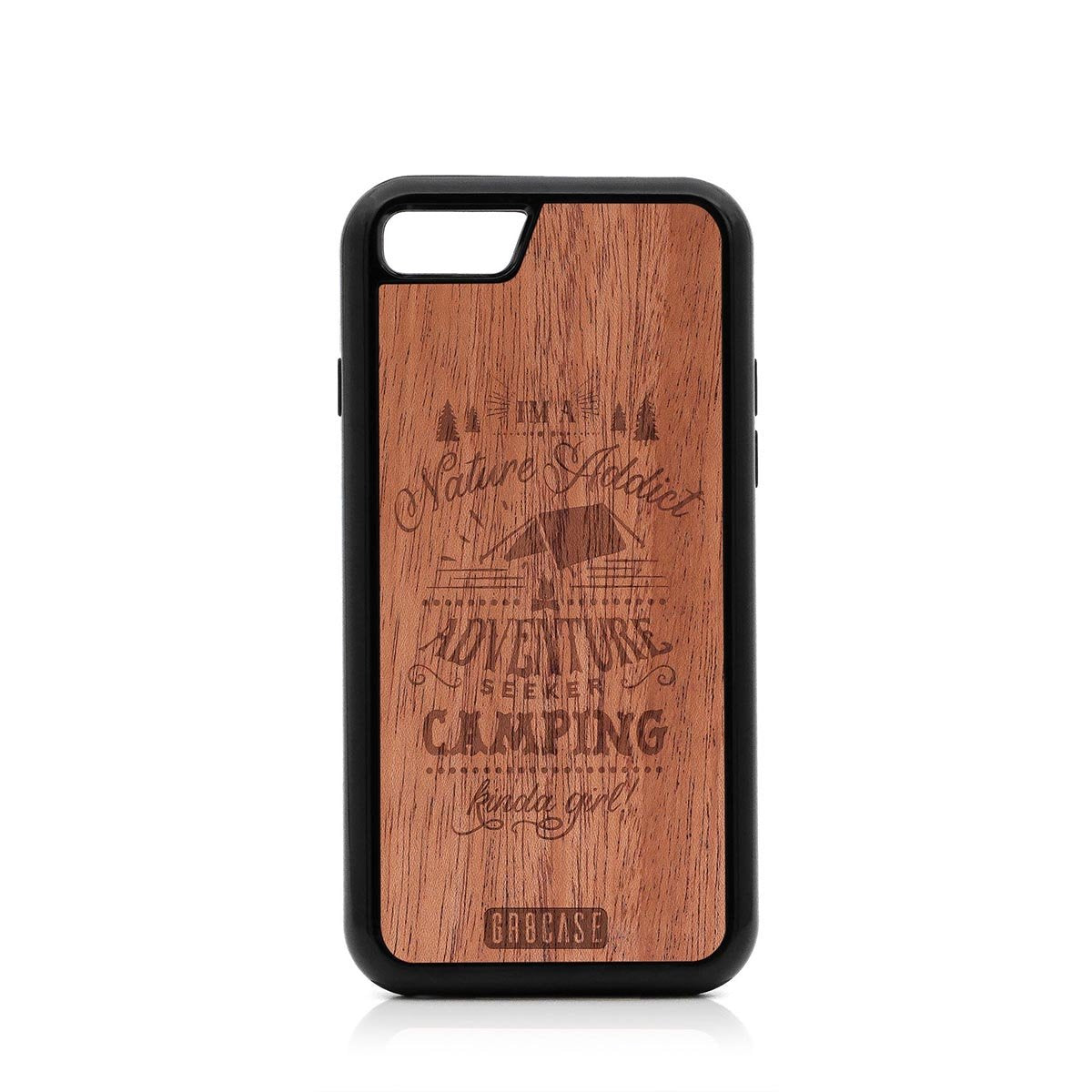 I&#39;m A Nature Addict Adventure Seeker Camping Kinda Girl Design Wood Case For iPhone SE 2020 by GR8CASE