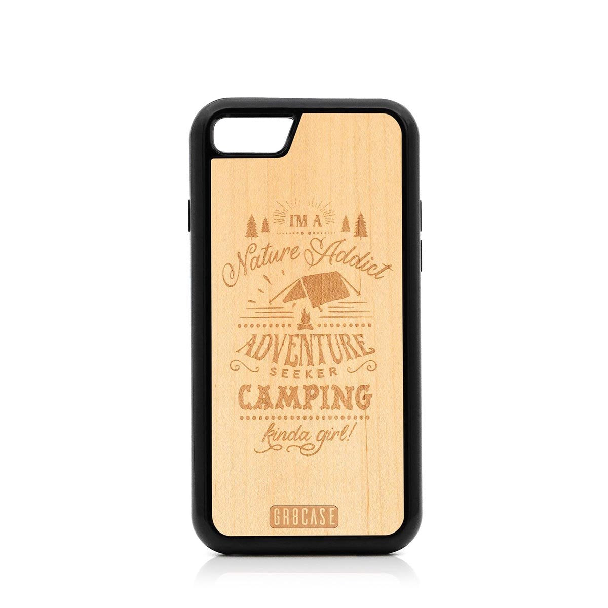 I&#39;m A Nature Addict Adventure Seeker Camping Kinda Girl Design Wood Case For iPhone SE 2020 by GR8CASE