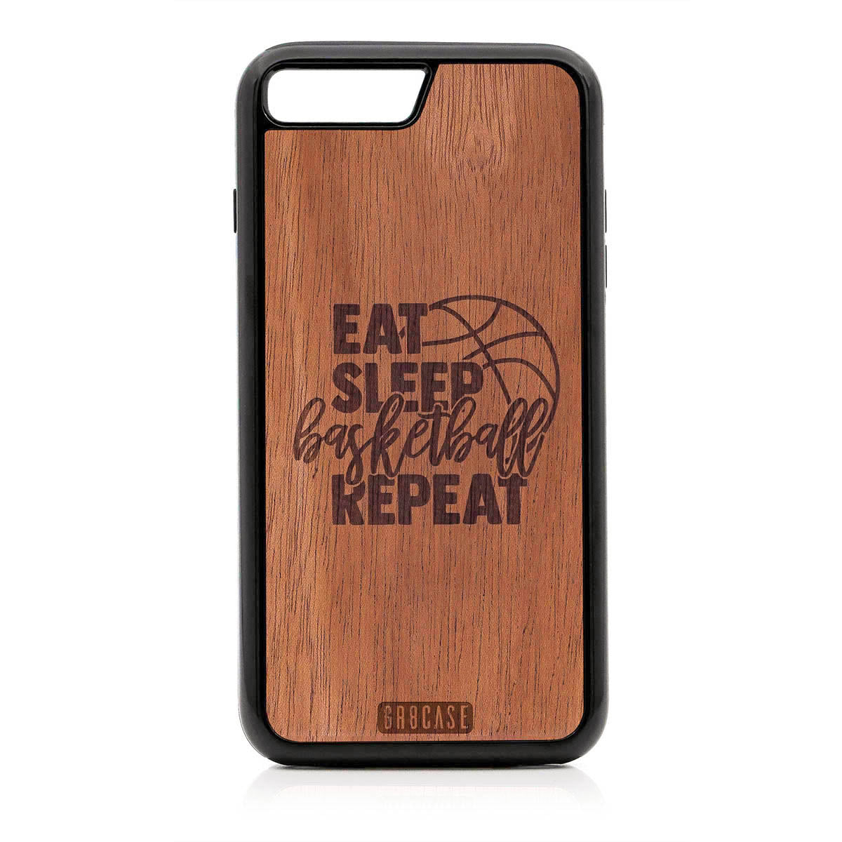 Eat Sleep Basketball Repeat Design Wood Case For iPhone 7 Plus / 8 Plus
