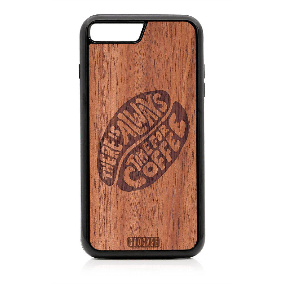 There Is Always Time For Coffee Design Wood Case For iPhone 7 Plus / 8 Plus