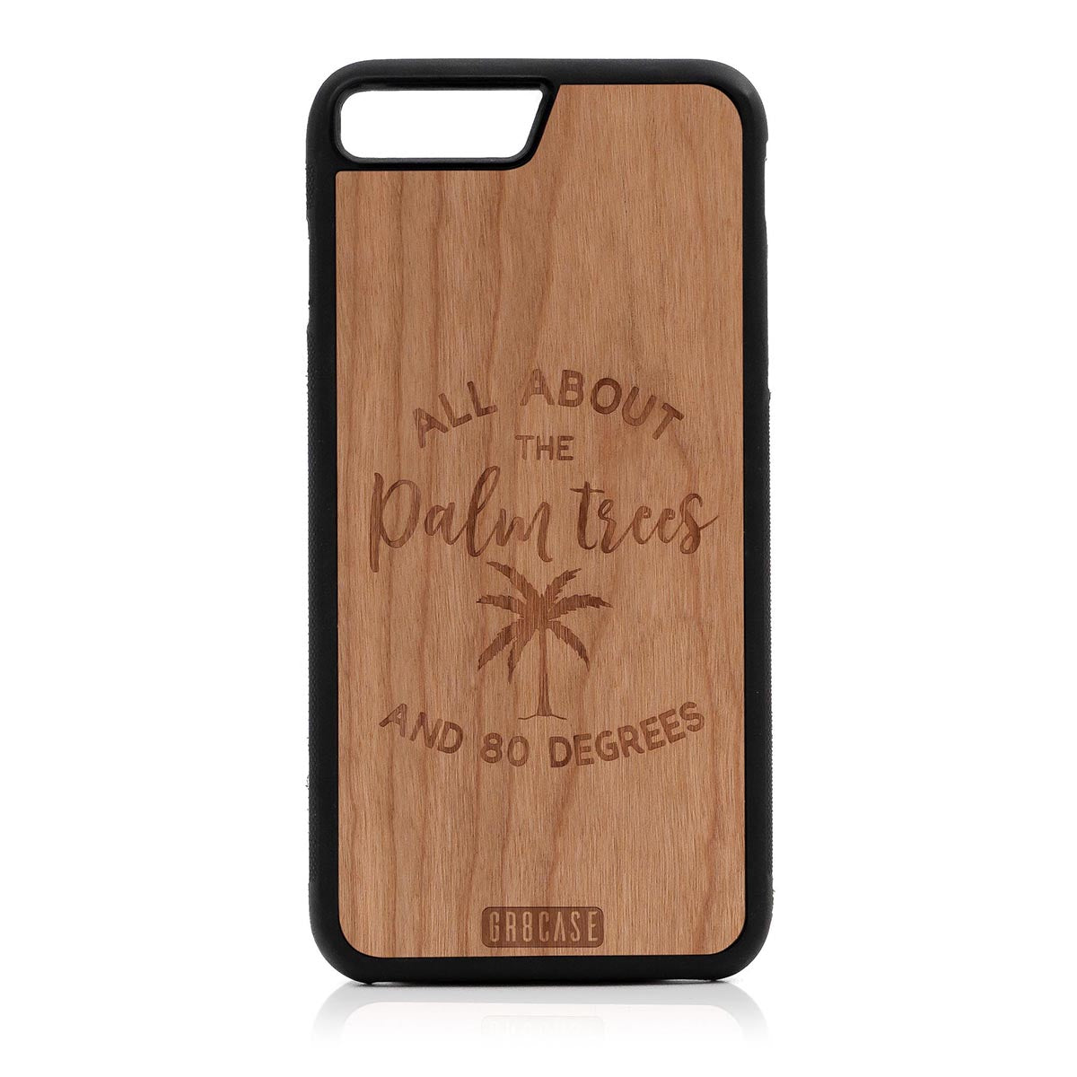 All About The Palm Trees and 80 Degrees Design Wood Case For iPhone 7 Plus / 8 Plus by GR8CASE
