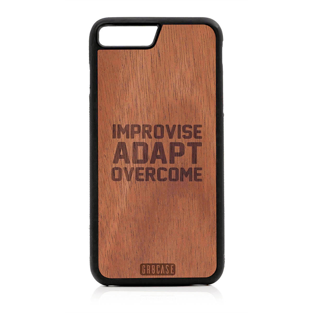 Improvise Adapt Overcome Design Wood Case For iPhone 7 Plus / 8 Plus