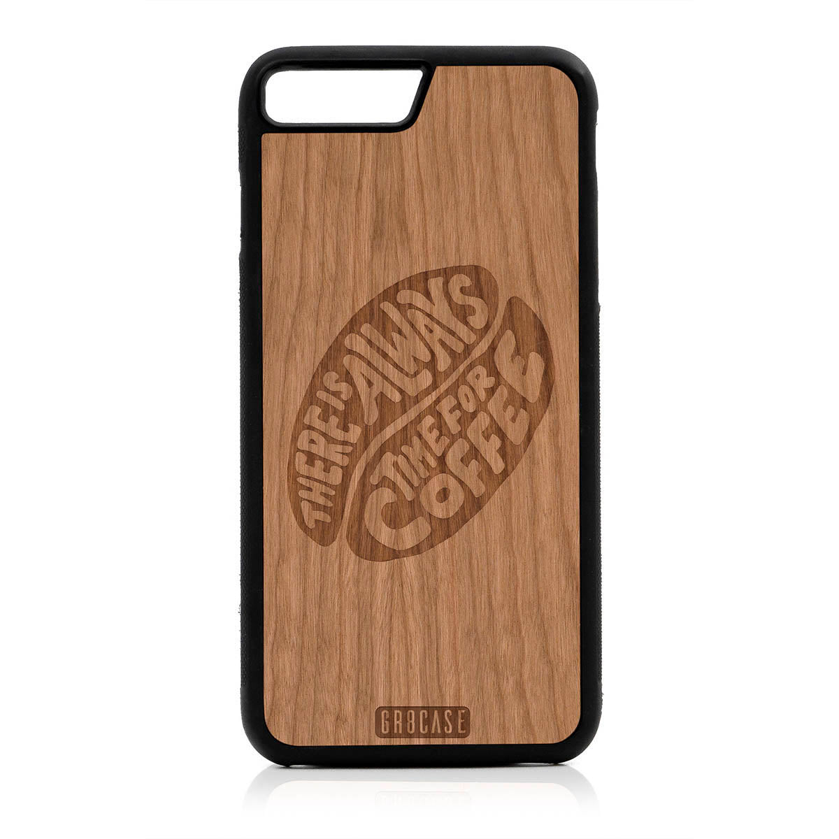 There Is Always Time For Coffee Design Wood Case For iPhone 7 Plus / 8 Plus