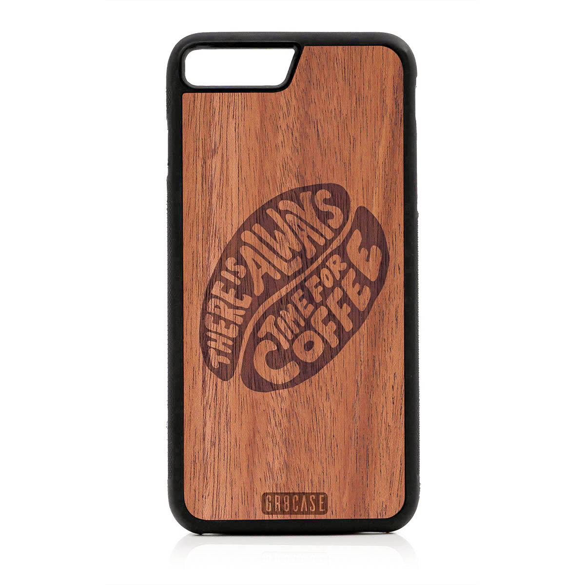 There Is Always Time For Coffee Design Wood Case For iPhone 7 Plus / 8 Plus