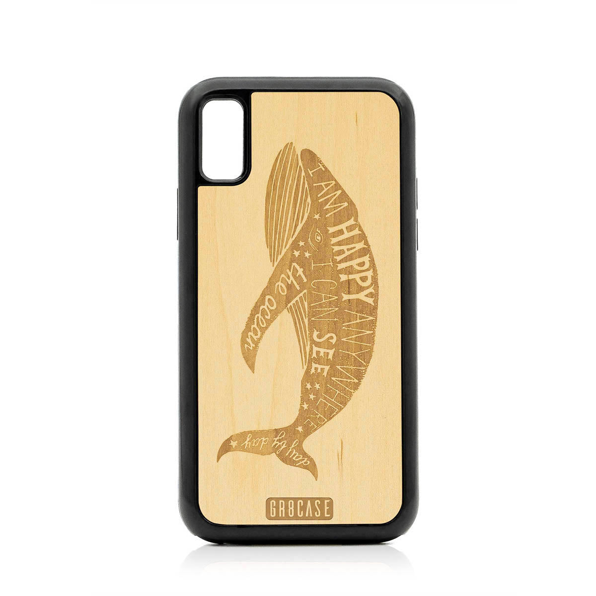 I&#39;m Happy Anywhere I Can See The Ocean (Whale) Design Wood Case For iPhone X/XS
