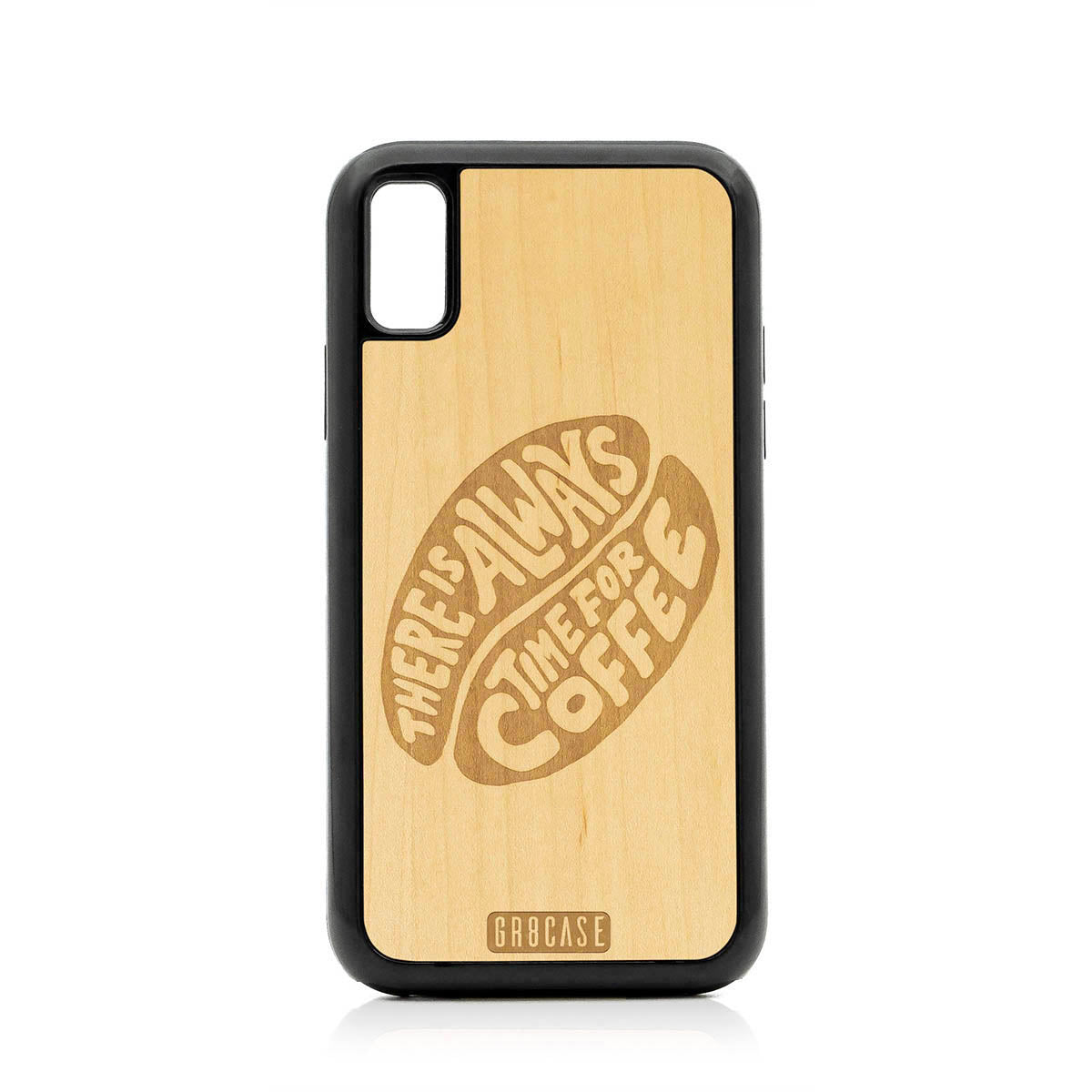 There Is Always Time For Coffee Design Wood Case For iPhone X/XS