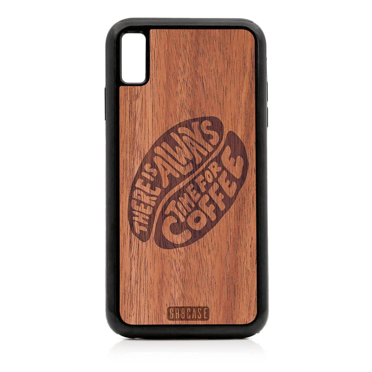 There Is Always Time For Coffee Design Wood Case For iPhone XS Max