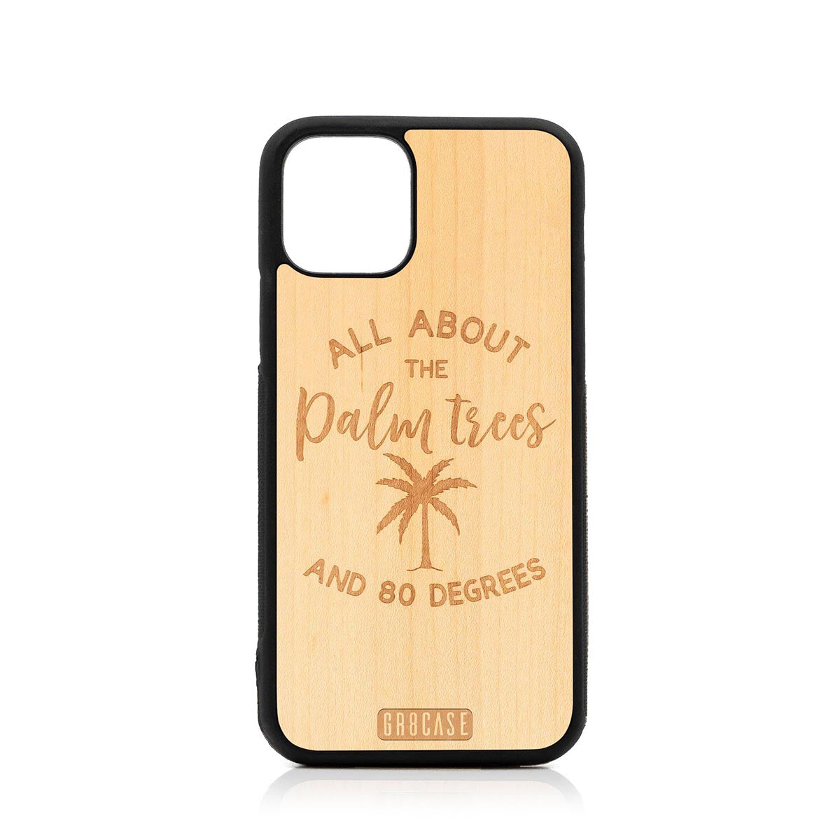 All About The Palm Trees and 80 Degrees Design Wood Case For iPhone 11 Pro by GR8CASE