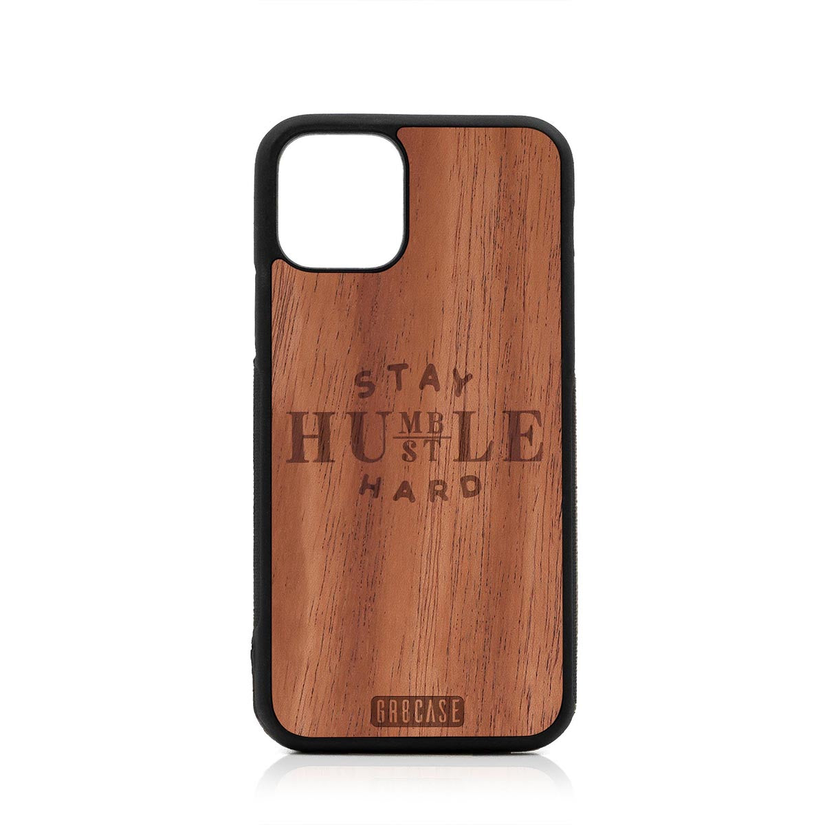 Stay Humble Hustle Hard Design Wood Case For iPhone 11 Pro by GR8CASE