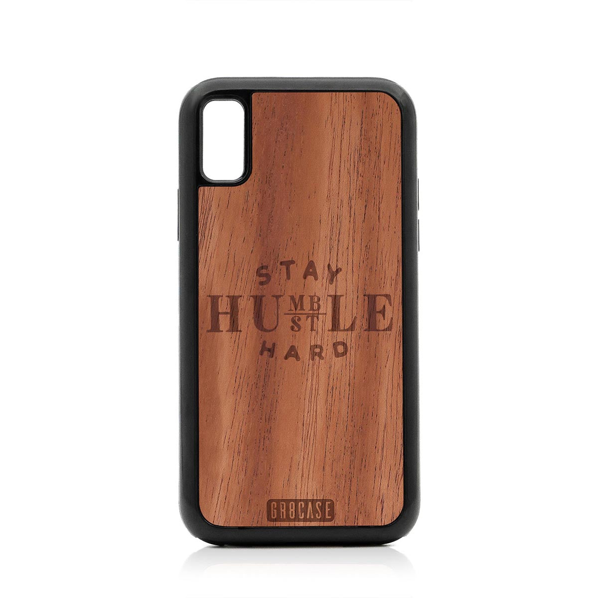 Stay Humble Hustle Hard Design Wood Case For iPhone X/XS by GR8CASE