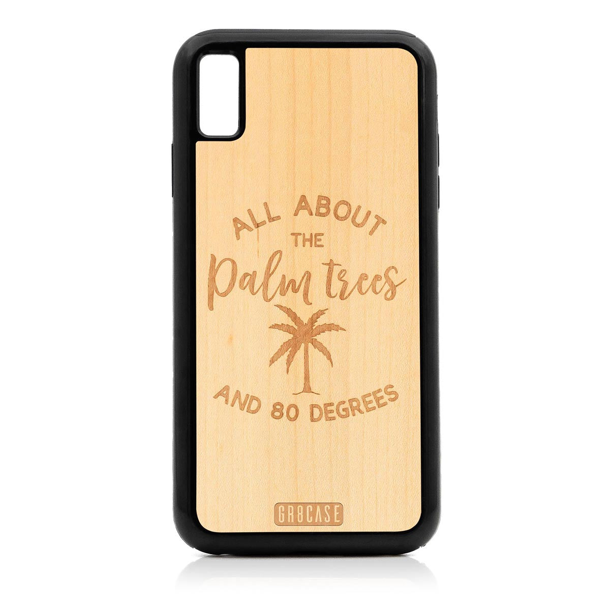 All About The Palm Trees and 80 Degrees Design Wood Case For iPhone XS Max Ultra by GR8CASE