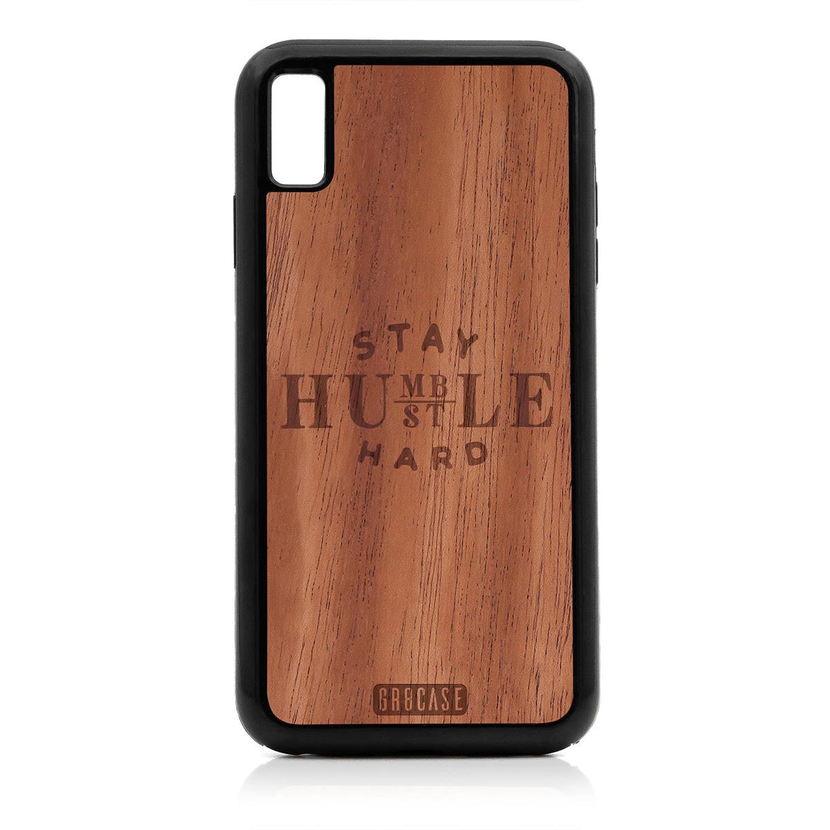 Stay Humble Hustle Hard Design Wood Case For iPhone XS Max by GR8CASE