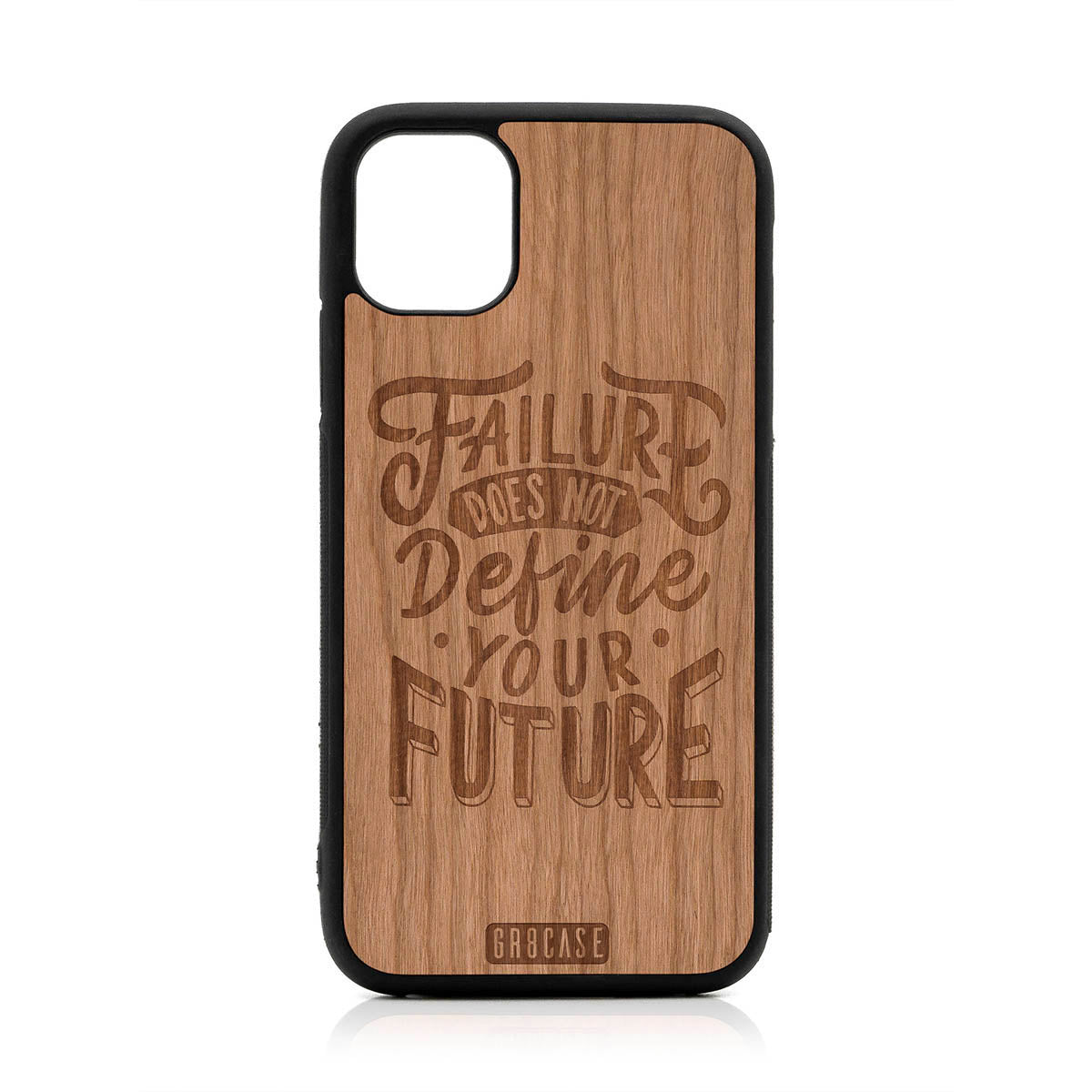 Failure Does Not Define You Future Design Wood Case For iPhone 11 by GR8CASE