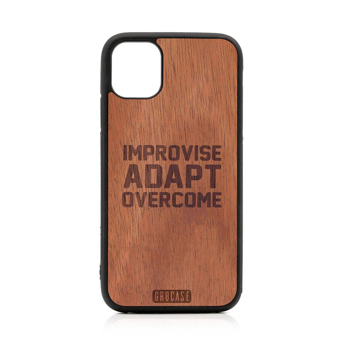 Improvise Adapt Overcome Design Wood Case For iPhone 11