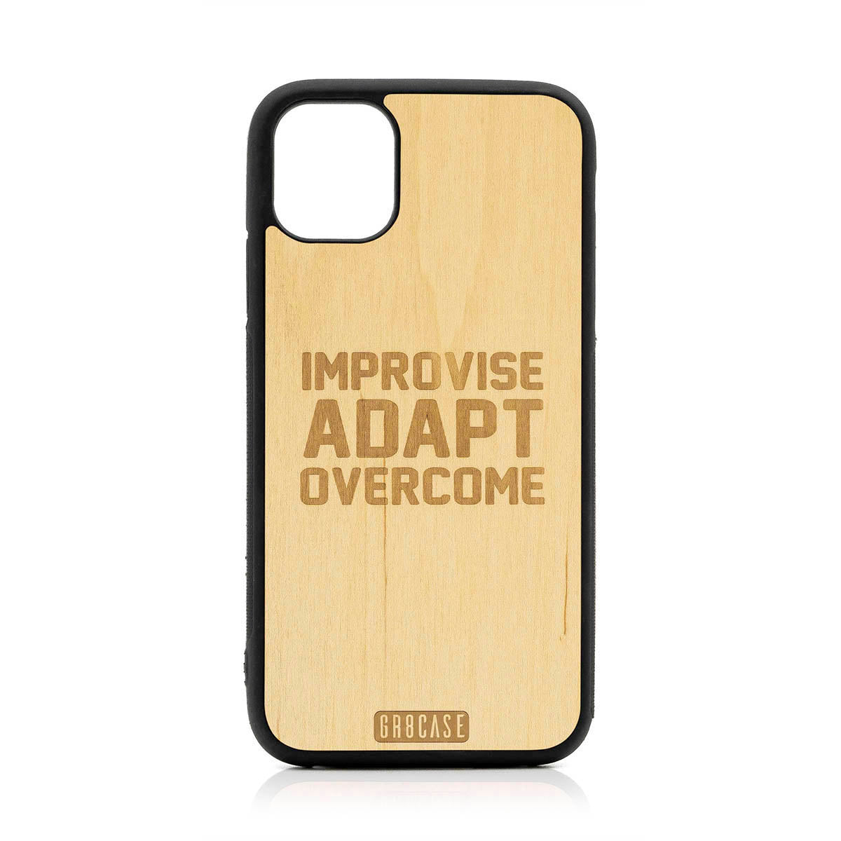 Improvise Adapt Overcome Design Wood Case For iPhone 11