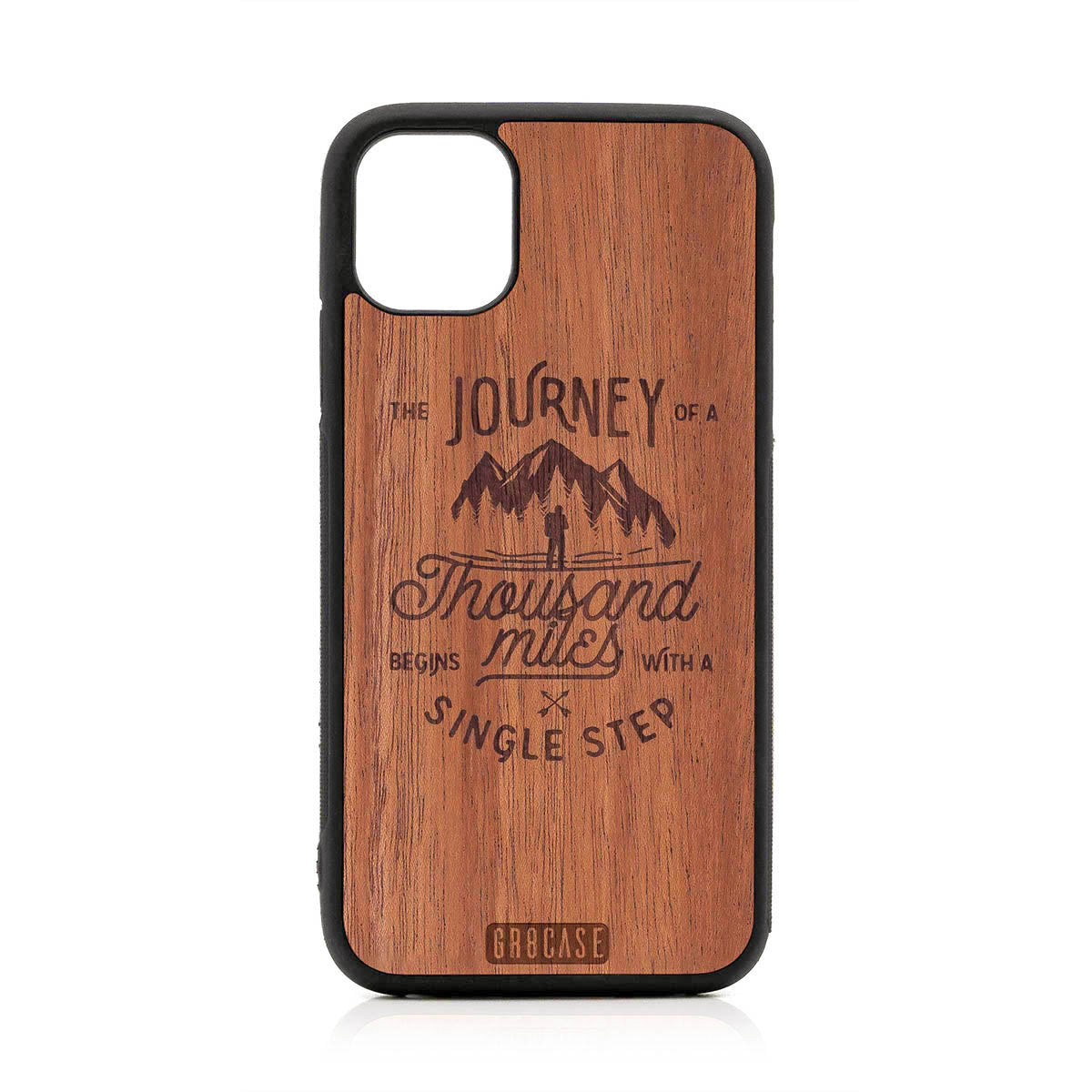 The Journey Of A Thousand Miles Begins With A Single Step Design Wood Case For iPhone 11