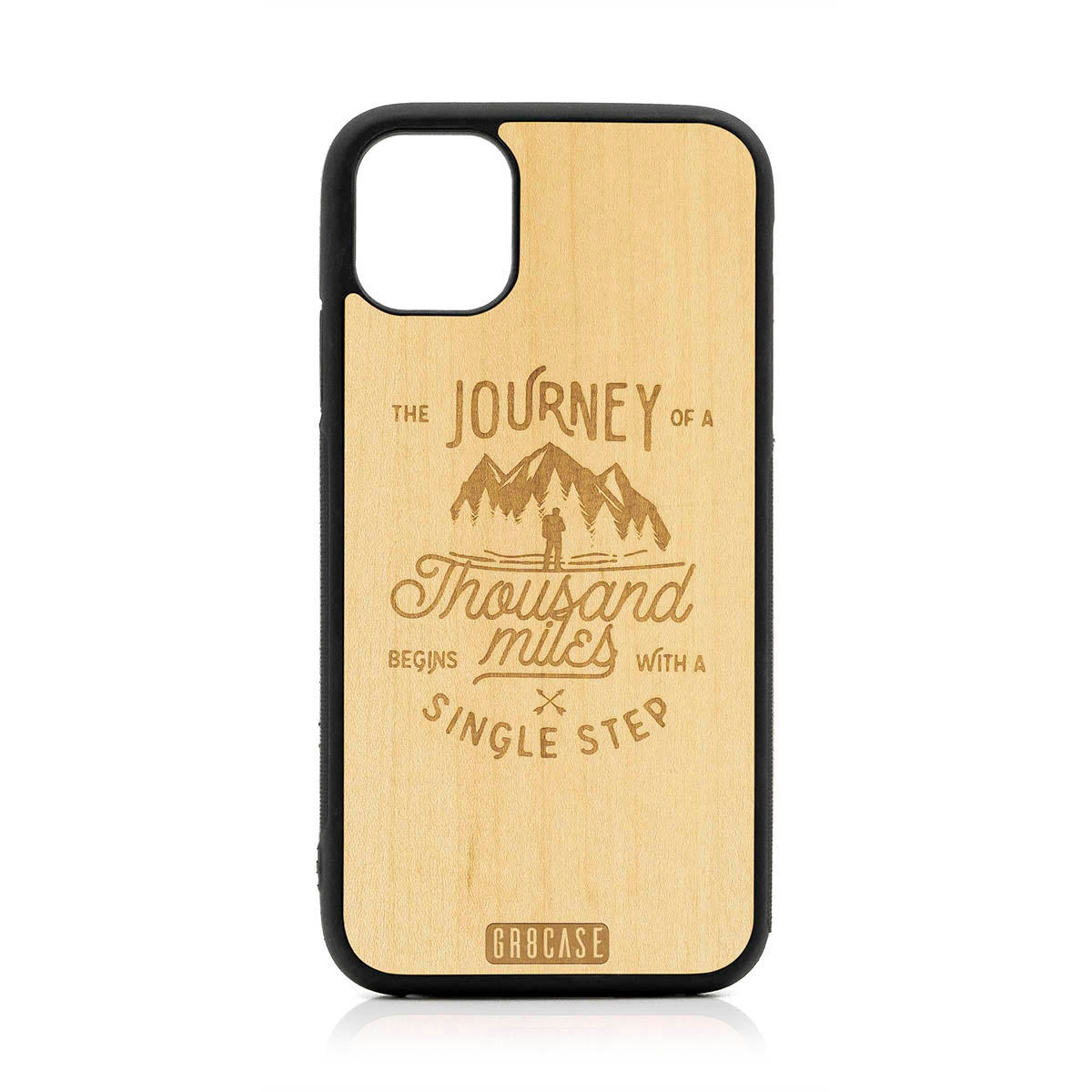 The Journey Of A Thousand Miles Begins With A Single Step Design Wood Case For iPhone 11