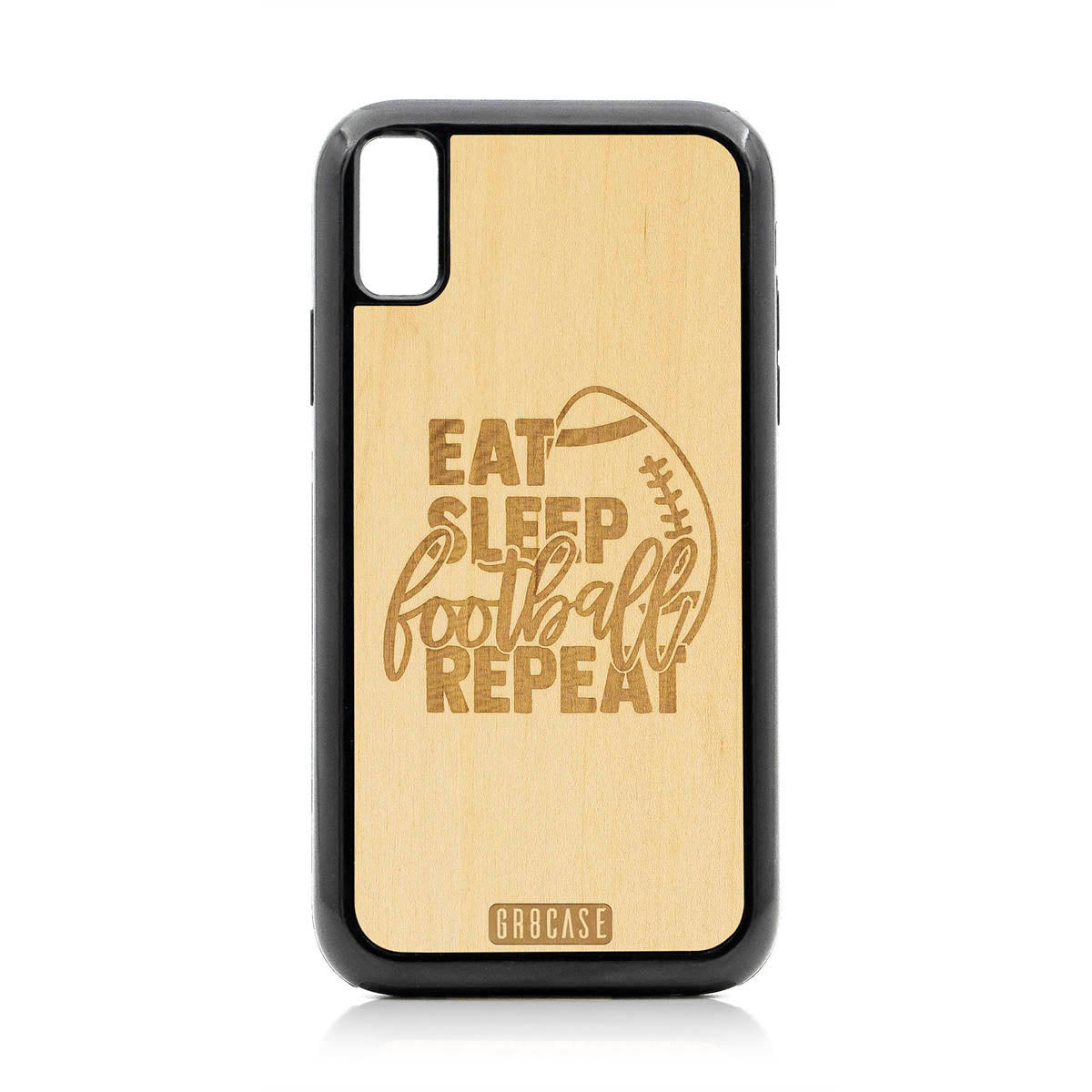 Eat Sleep Football Repeat Design Wood Case For iPhone XR