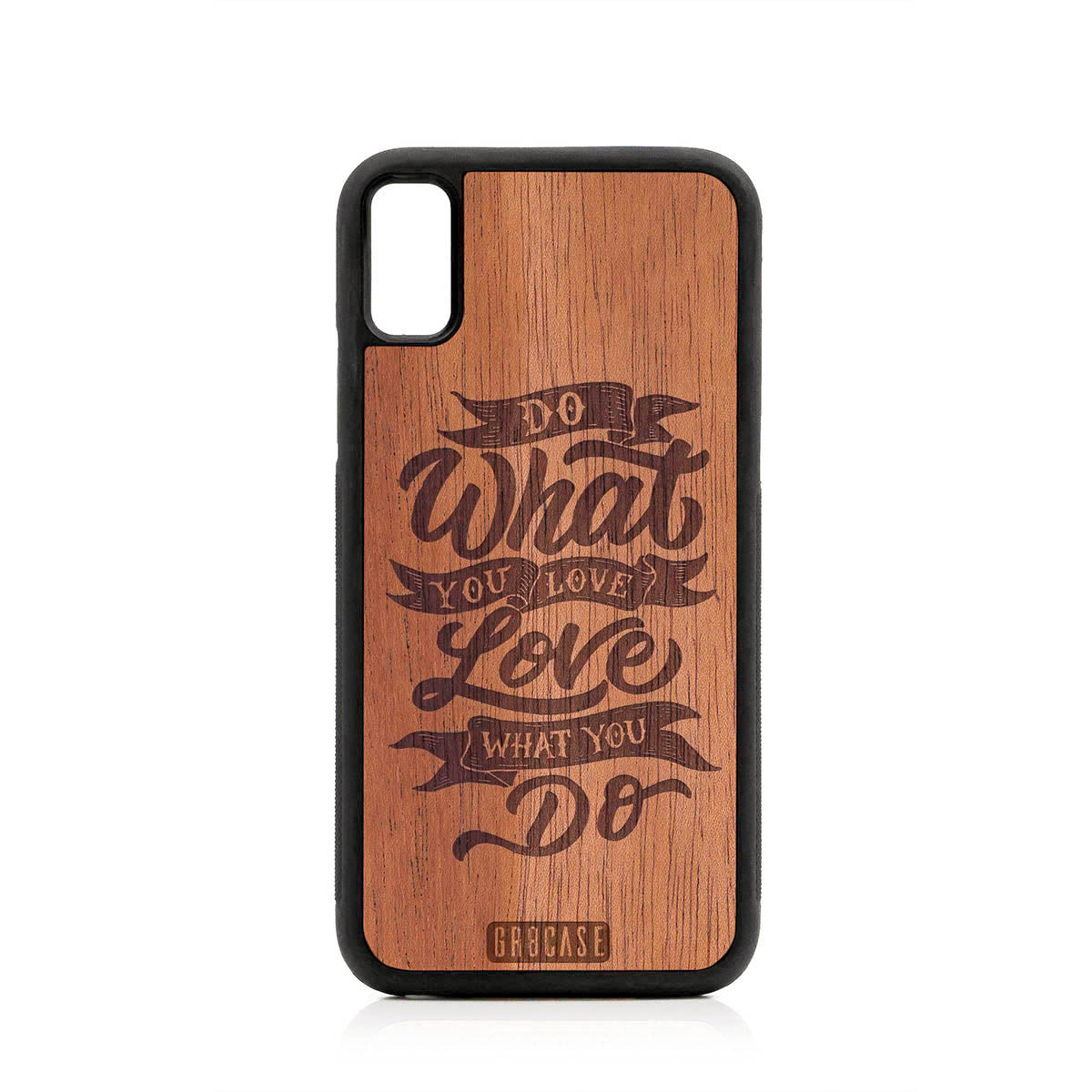 Do What You Love Love What You Do Design Wood Case For iPhone XS Max by GR8CASE