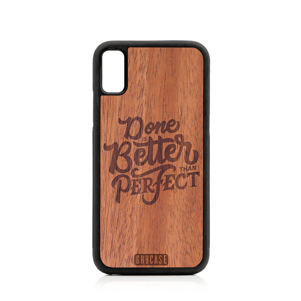Done Is Better Than Perfect Design Wood Case For iPhone X/XS by GR8CASE