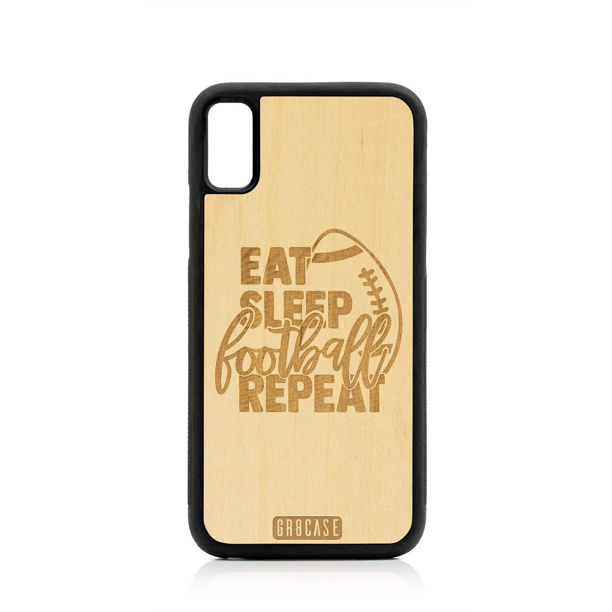 Eat Sleep Football Repeat Design Wood Case For iPhone XS Max