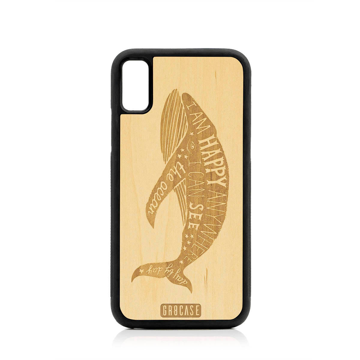 I&#39;m Happy Anywhere I Can See The Ocean (Whale) Design Wood Case For iPhone XS Max