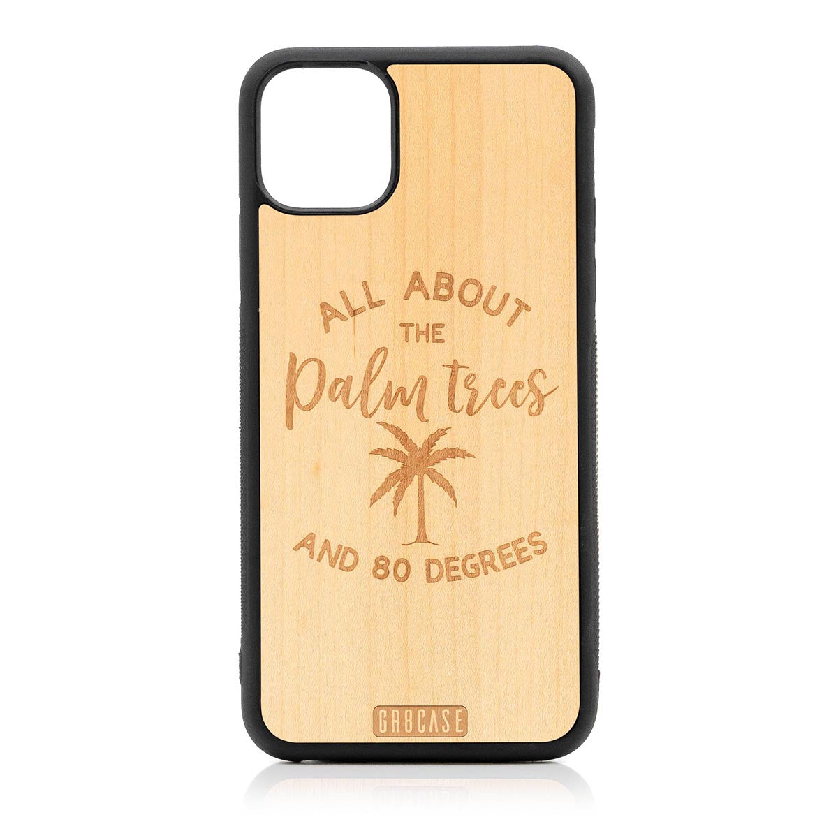 All About The Palm Trees and 80 Degrees Design Wood Case For iPhone 11 Pro Max by GR8CASE
