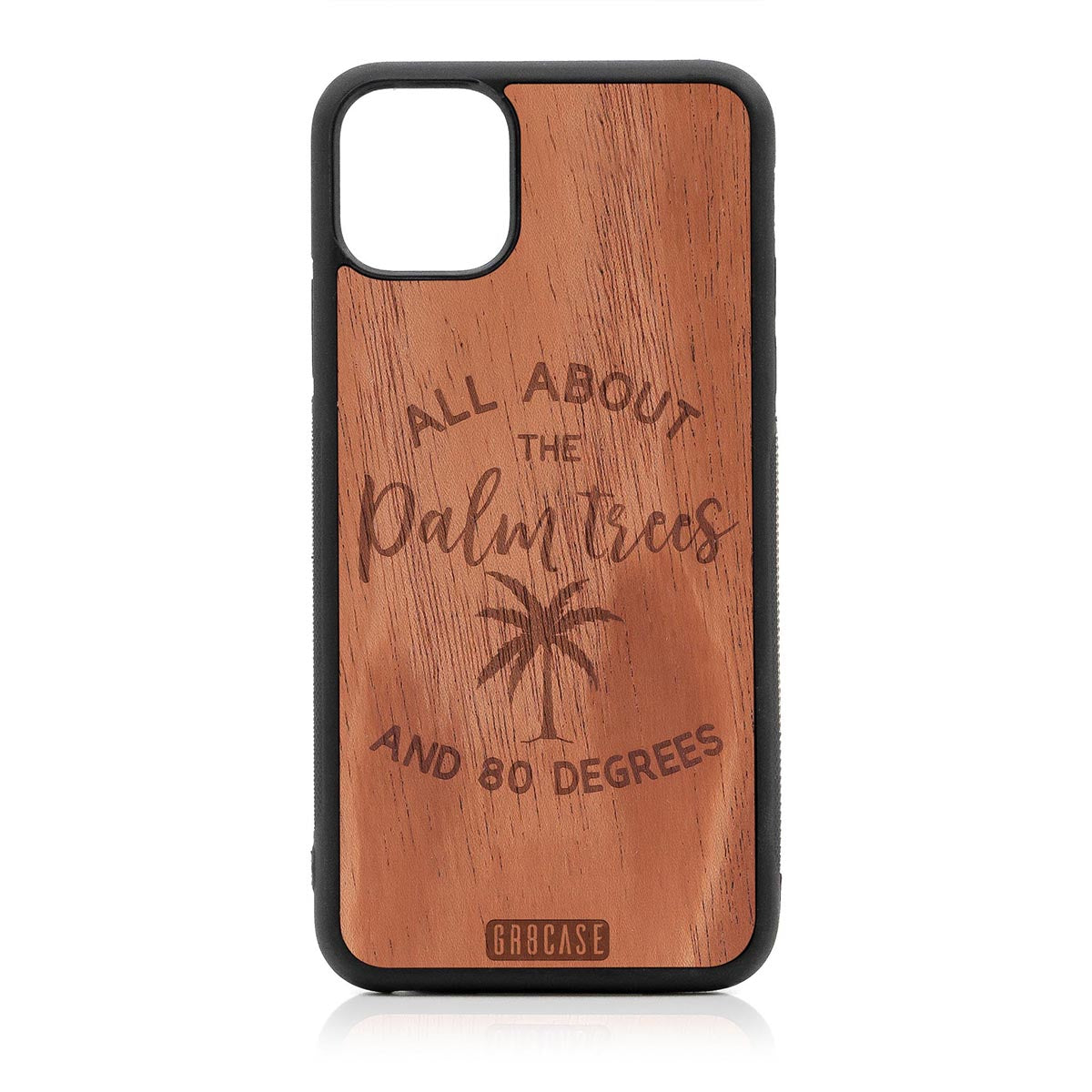 All About The Palm Trees and 80 Degrees Design Wood Case For iPhone 11 Pro Max by GR8CASE