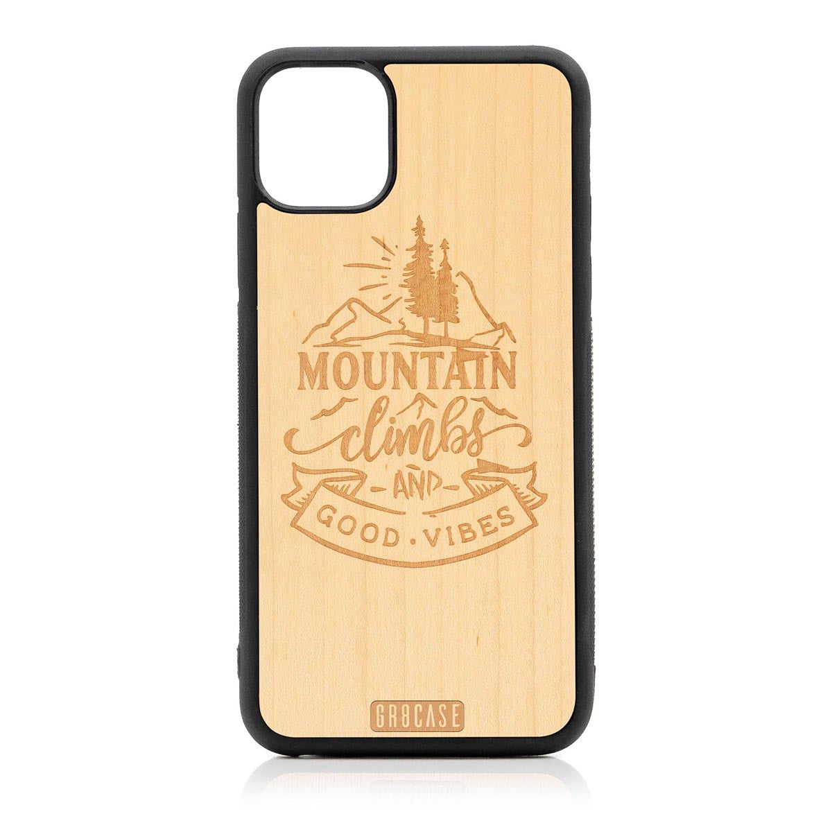 Mountain Climbs And Good Vibes Design Wood Case For iPhone 11 Pro Max by GR8CASE