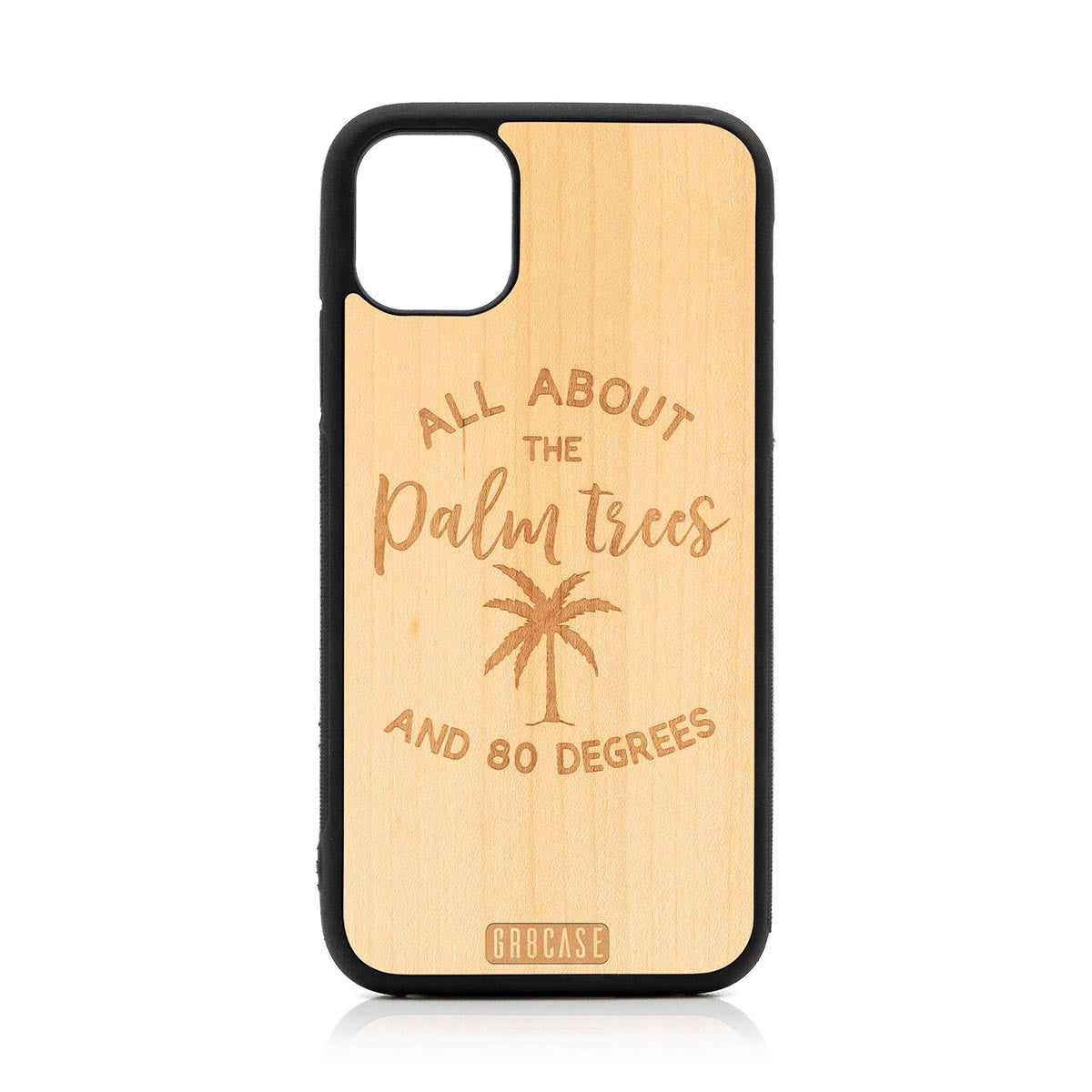 All About The Palm Trees and 80 Degrees Design Wood Case For iPhone 11 by GR8CASE
