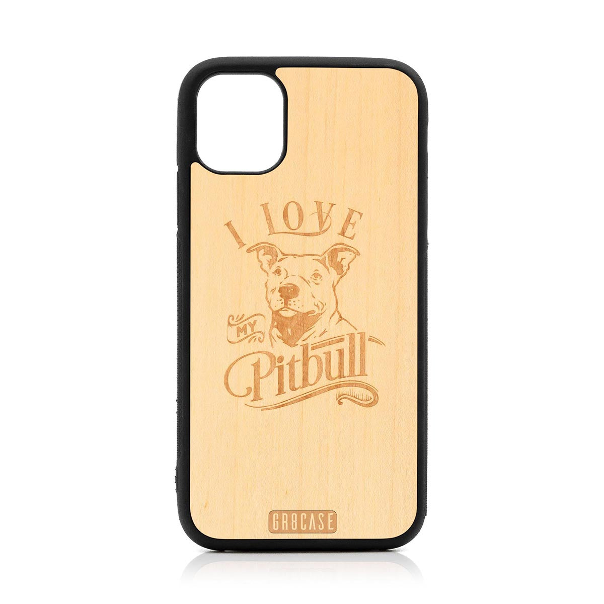 I Love My Pitbull Design Wood Case For iPhone 11 by GR8CASE