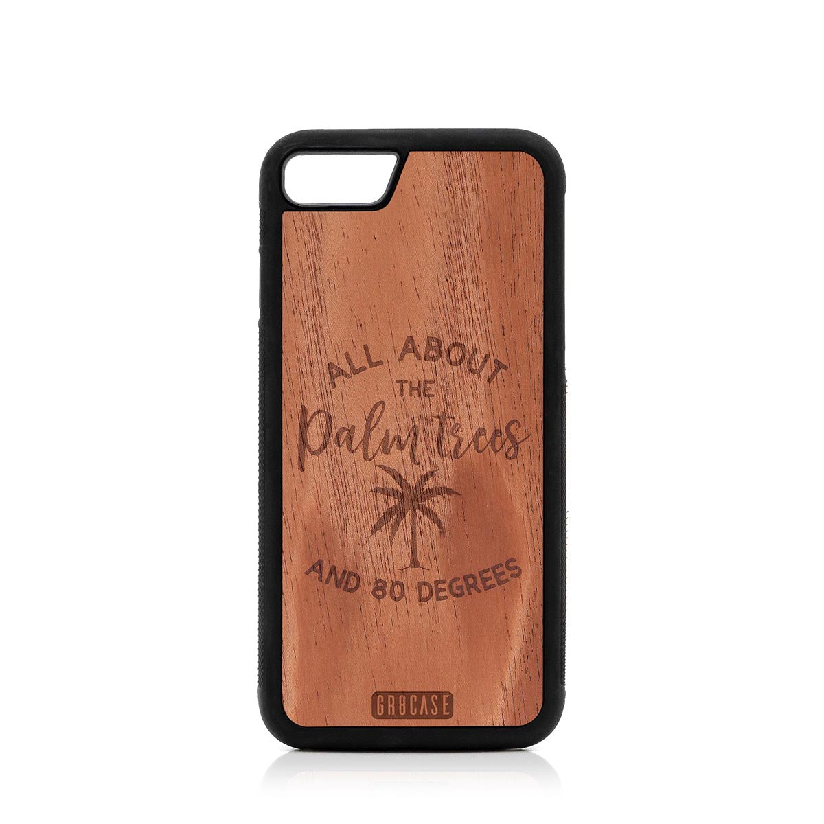 All About The Palm Trees and 80 Degrees Design Wood Case For iPhone 7/8 by GR8CASE