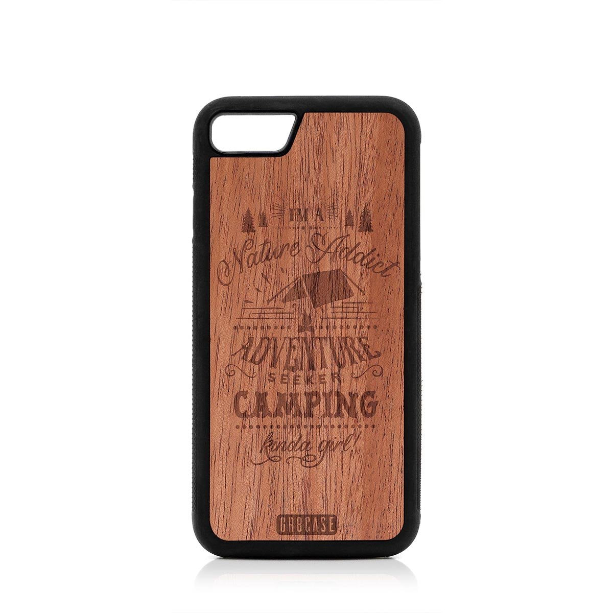 I'm A Nature Addict Adventure Seeker Camping Kinda Girl Design Wood Case For iPhone SE 2020 by GR8CASE