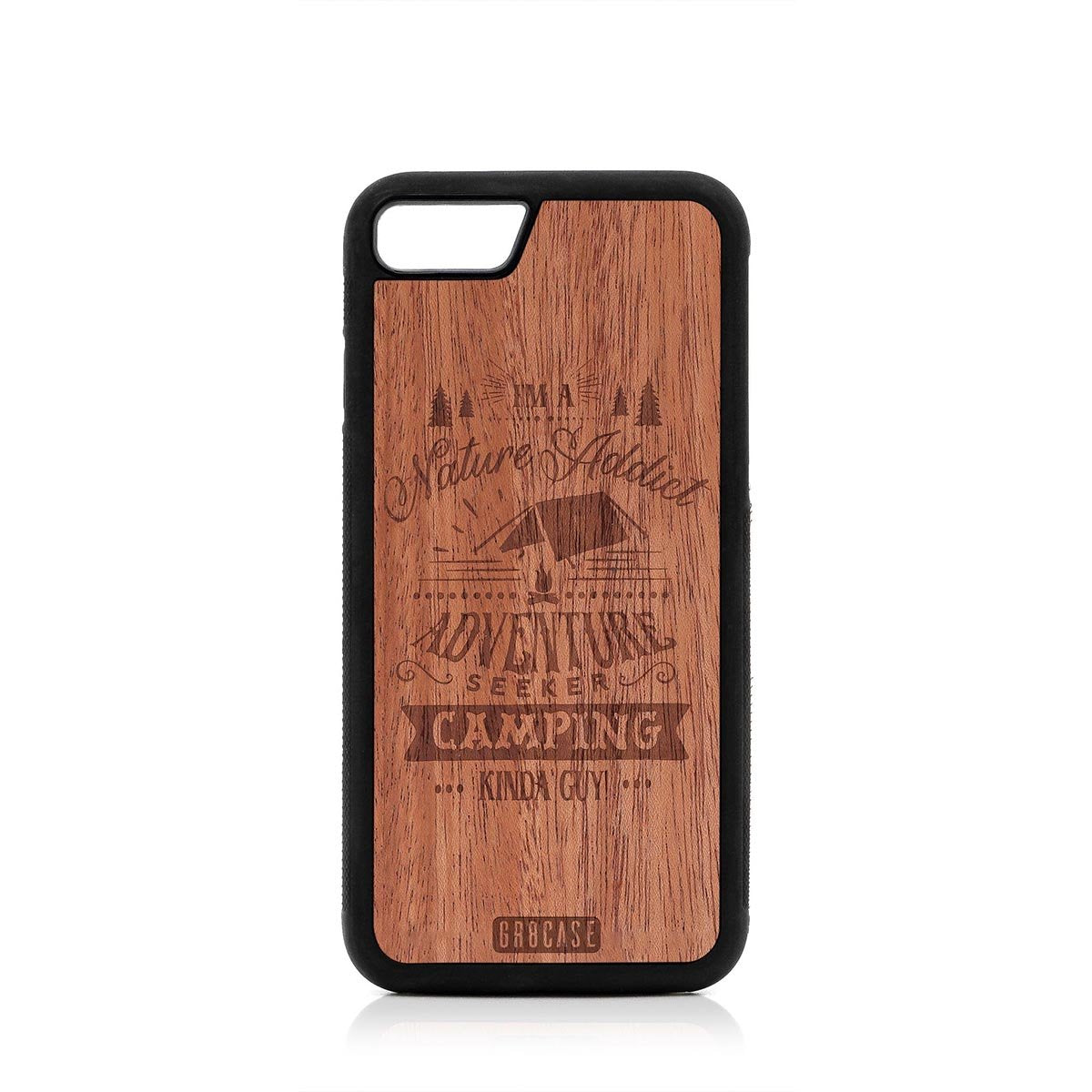 I'm A Nature Addict Adventure Seeker Camping Kinda Guy Design Wood Case For iPhone SE 2020 by GR8CASE